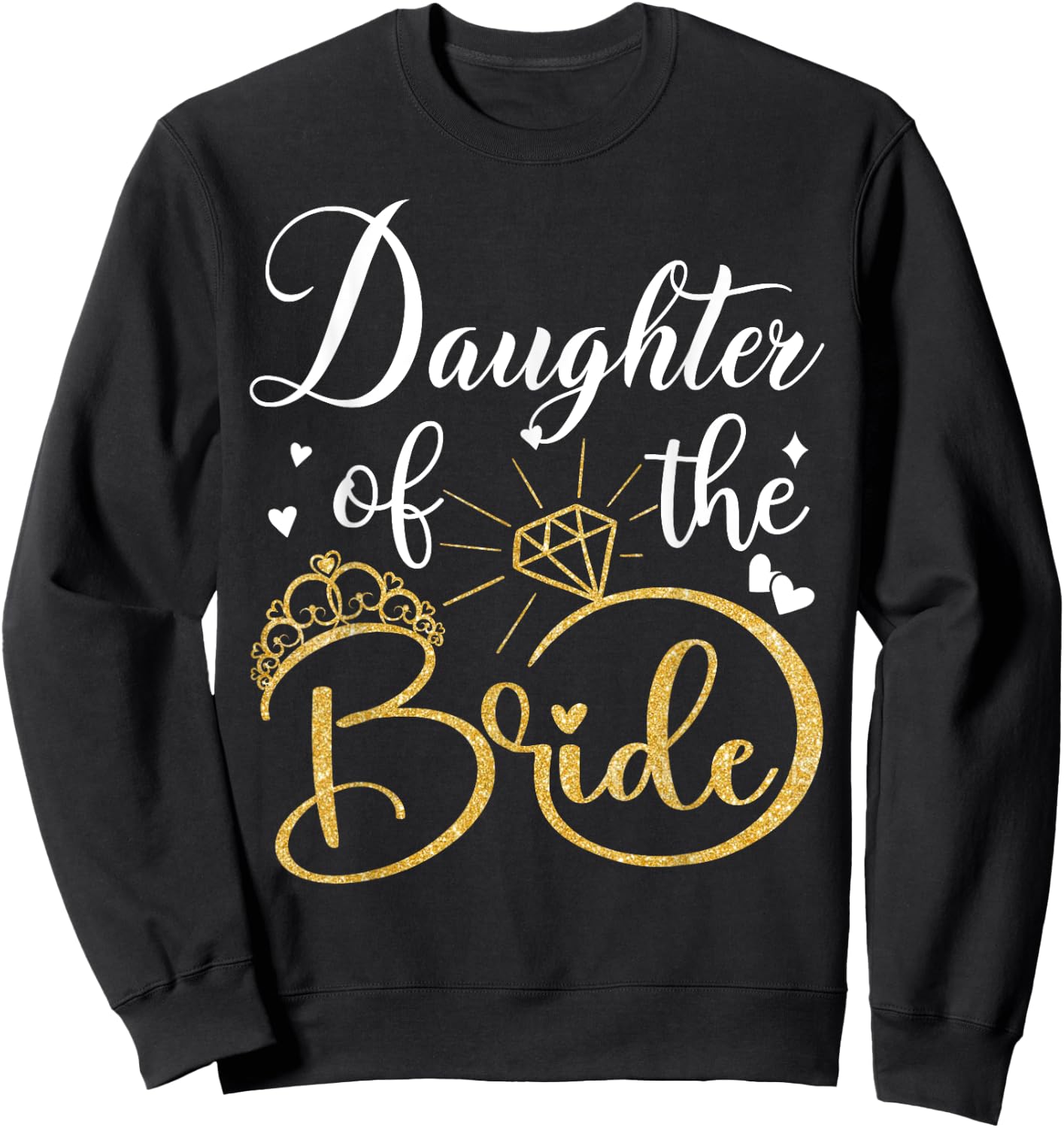Daughter Of The Bride Wedding Bridal Shower Matching Family Sweatshirt - Sweatshirt | Black