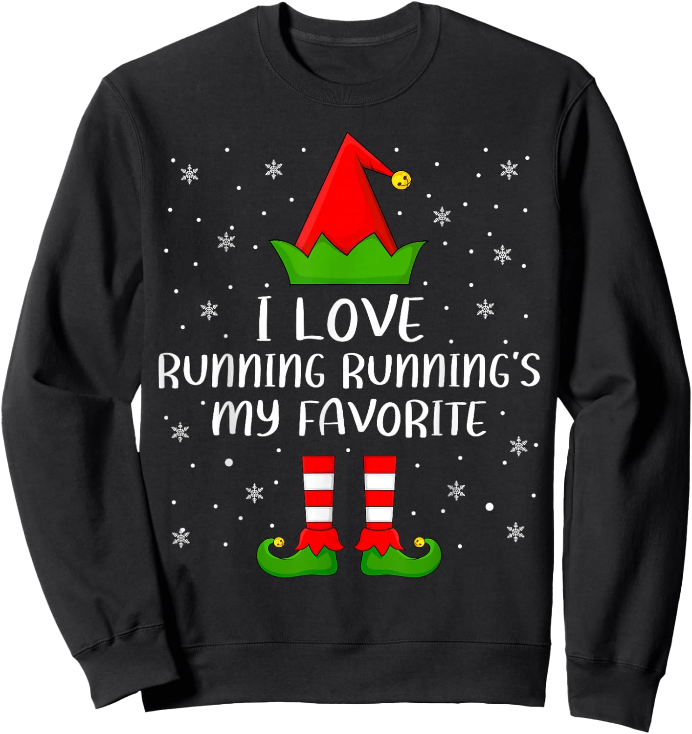 Funny I Love Running Running's My Favorite Elf Christmas Sweatshirt - Sweatshirt | Black