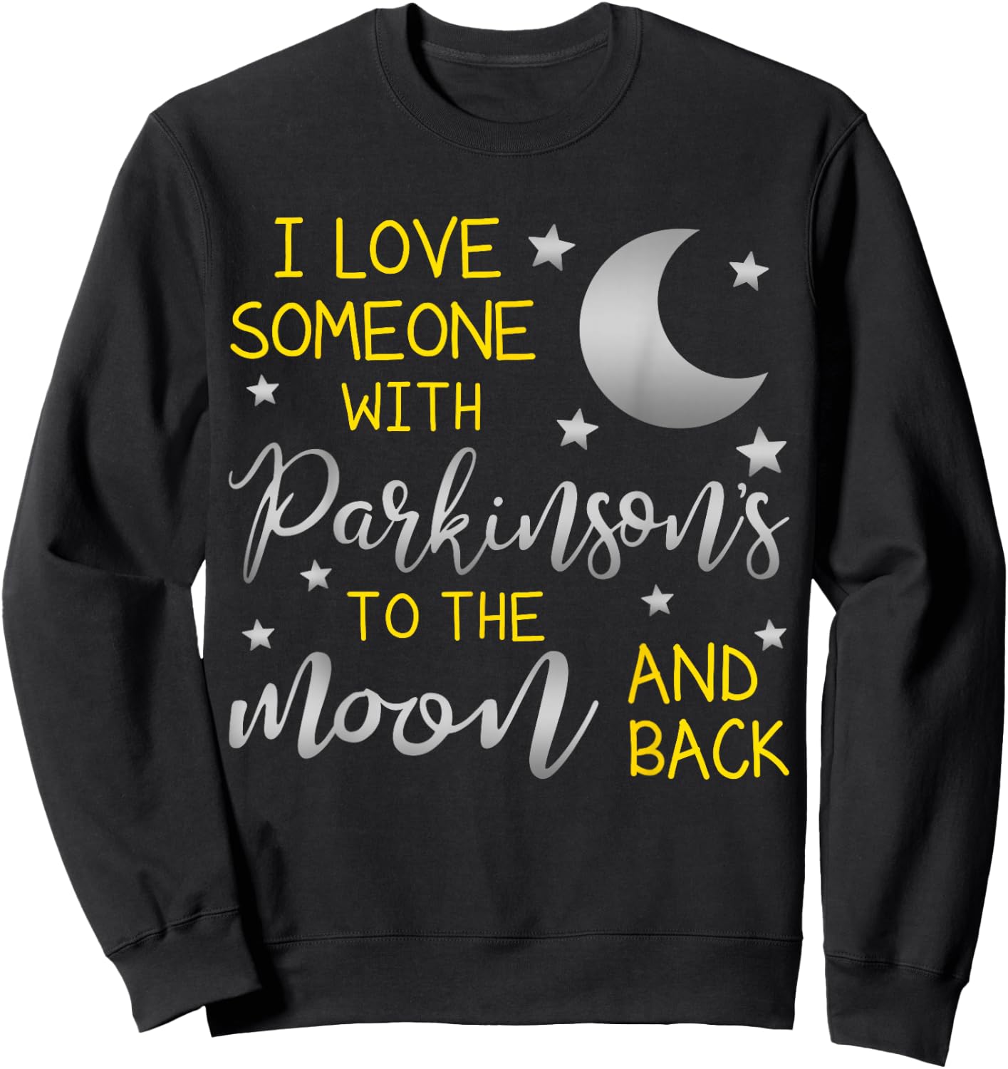 I Love Someone with Parkinsons To The Moon And Back PD Sweatshirt - Sweatshirt | Black