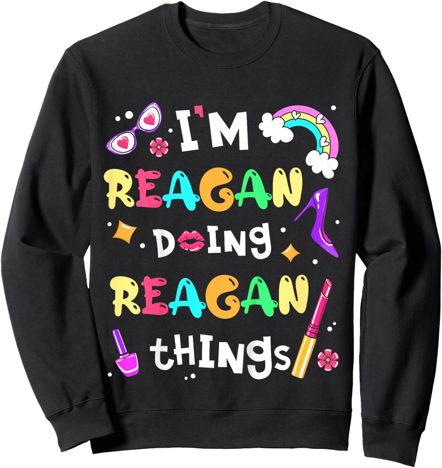 I'm Reagan Doing Reagan Things Cute Girls Personalized Name Sweatshirt - Sweatshirt | Black