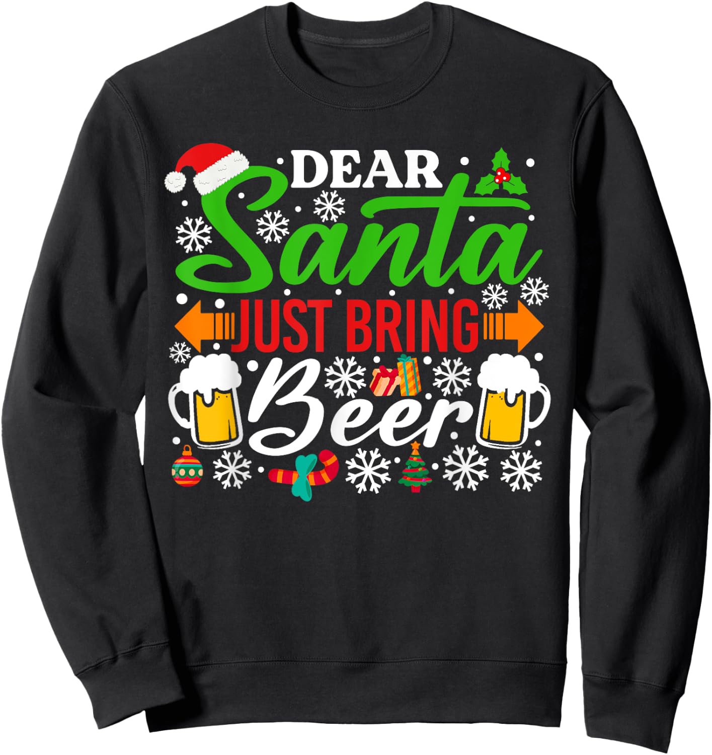 Dear Santa Just Bring Beer Shirt Funny Santa Christmas Sweatshirt - Sweatshirt | Black