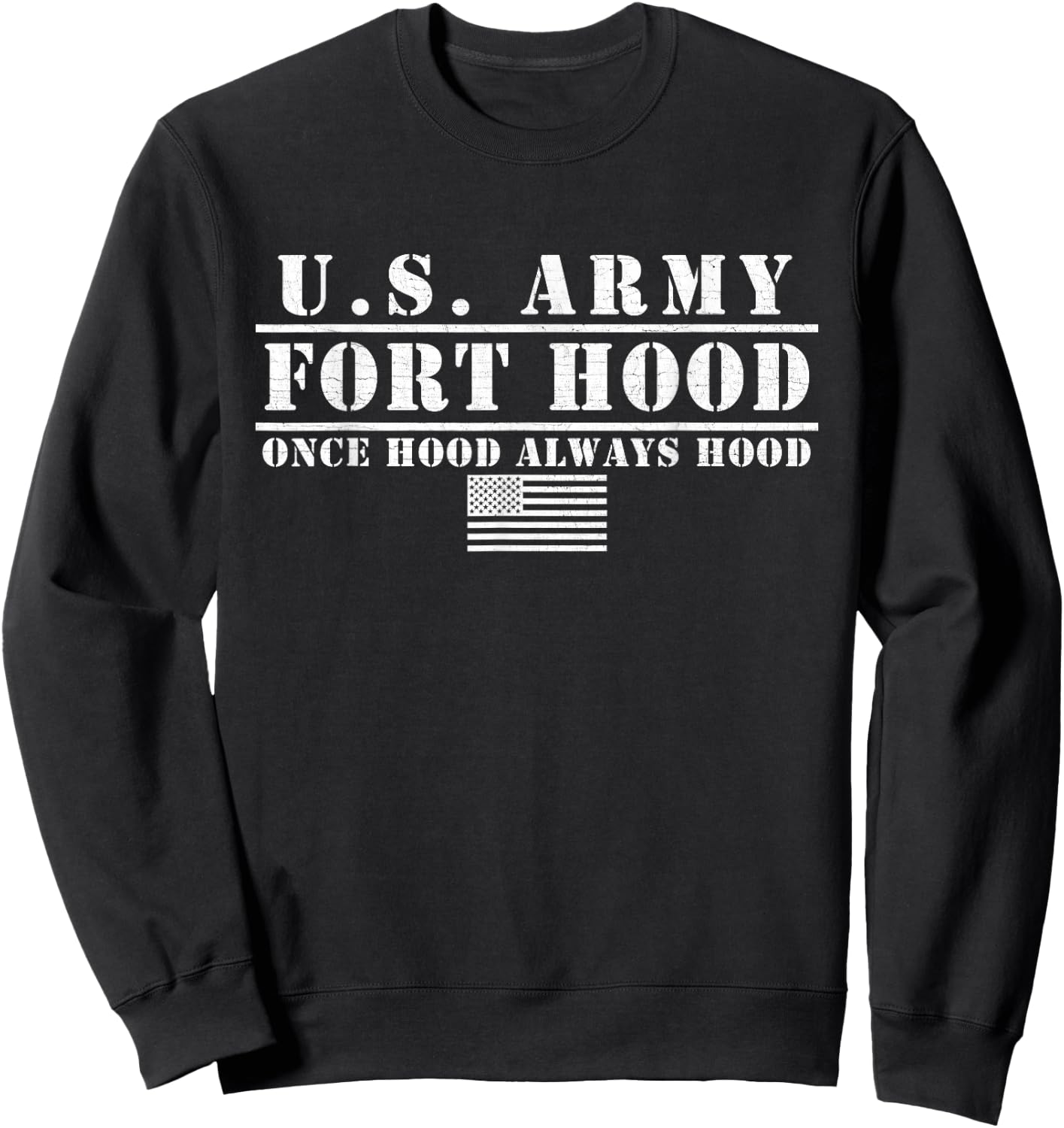 Fort Hood Texas TX US Army Once Hood Always Hood Gifts Sweatshirt - Sweatshirt | Black