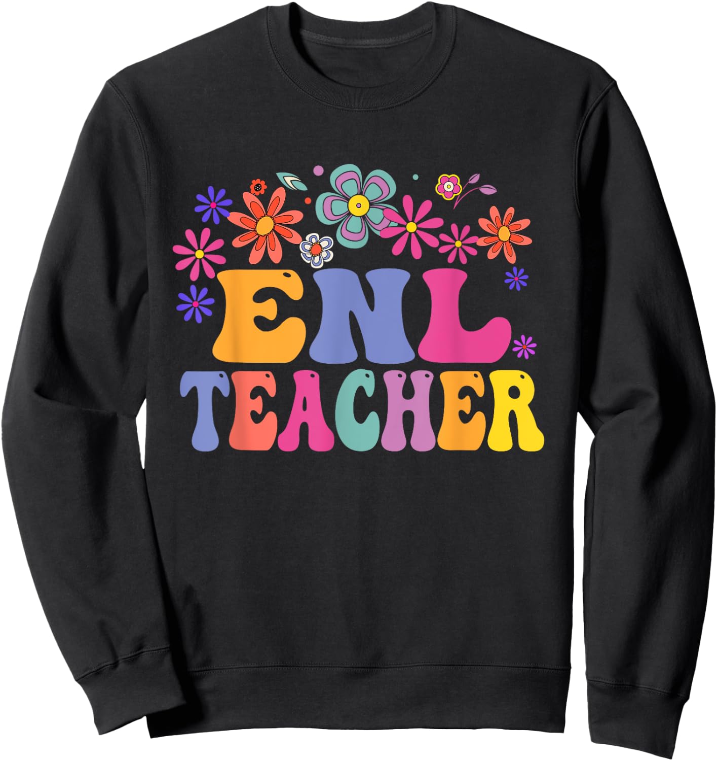 ENL Teacher Squad English New Language Squad Crew Team Men Women Sweatshirt - Sweatshirt | Black