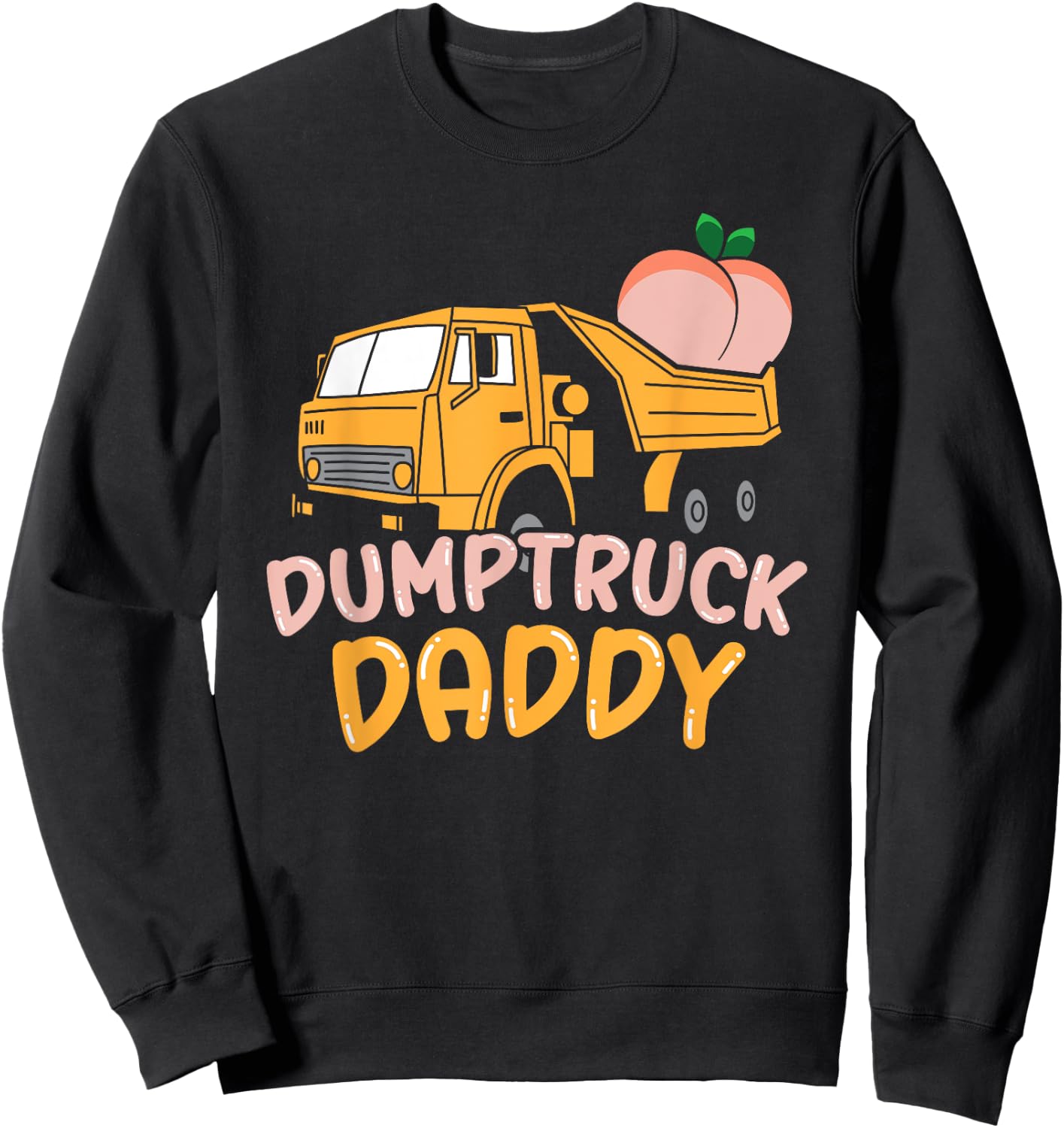 CharlIan Minds - Dumptruck Daddy Funny Art Lover Sweatshirt - Sweatshirt | Black
