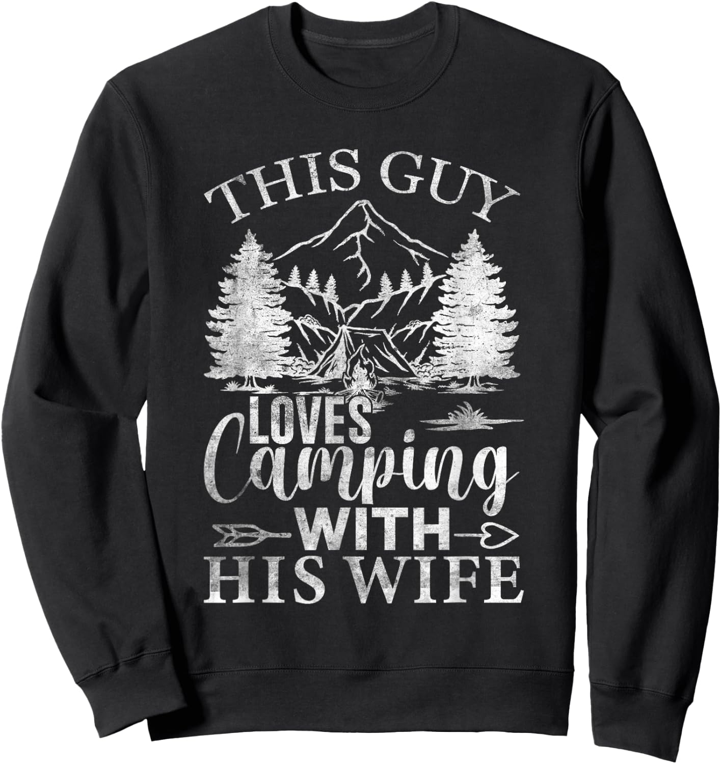 This Guy Loves Camping With His Wife Funny Outdoors Sweatshirt - Sweatshirt | Black
