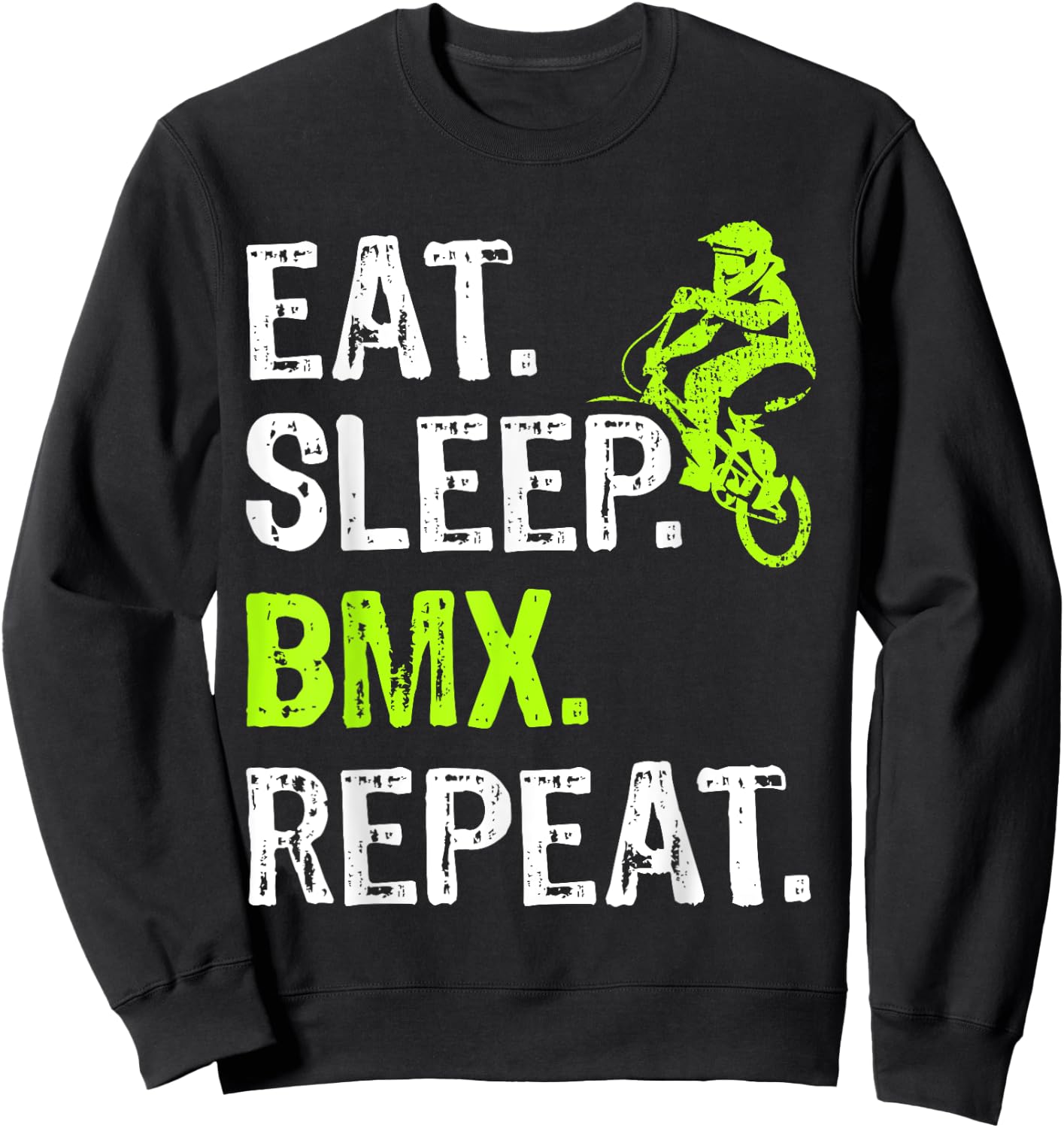 Eat Sleep BMX Repeat BMX Bicycle Funny Sweatshirt - Sweatshirt | Black