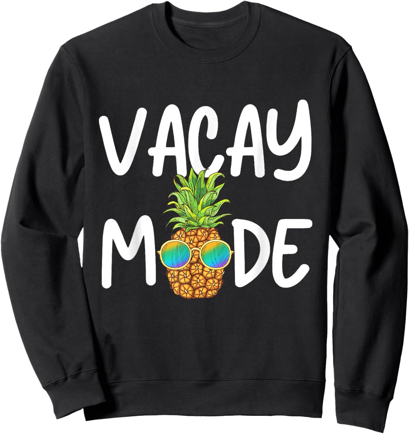 Vacay Mode Pineapple Summer Vacation Cruise Getaway Holiday Men Women Kids Sweatshirt - Sweatshirt | Black