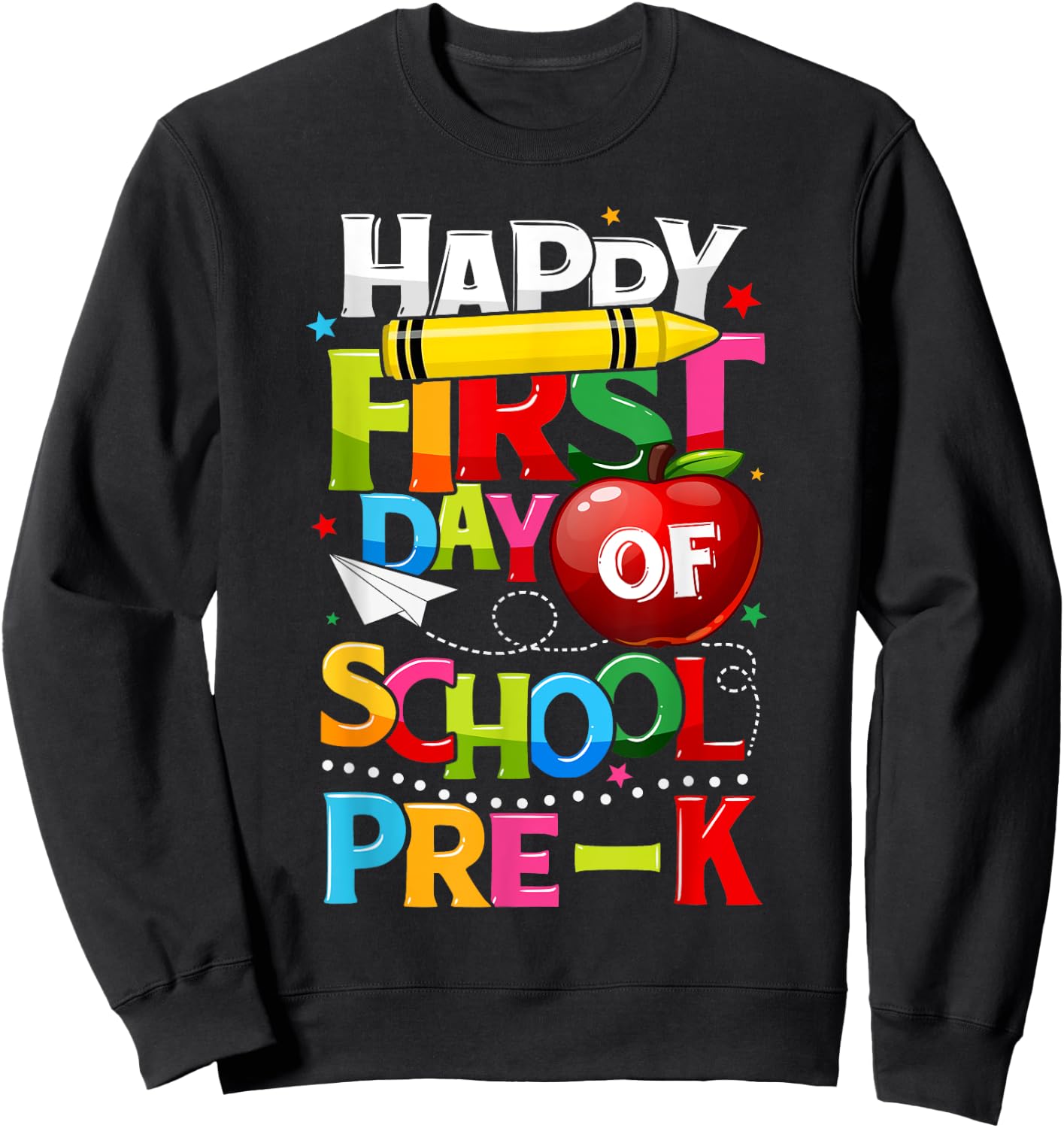 Happy First Day Of Pre-K Welcome Back To School Teacher Kids Sweatshirt - Sweatshirt | Black