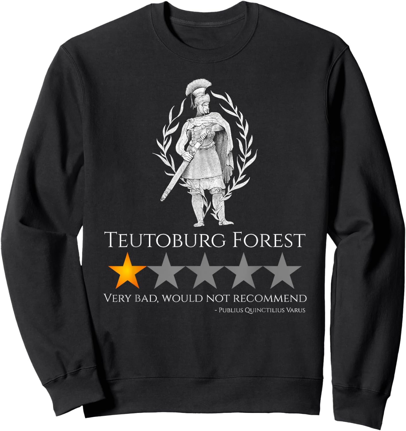 Ancient Roman History Meme - Teutoburg Forest - SPQR Legion Sweatshirt - Sweatshirt | Black