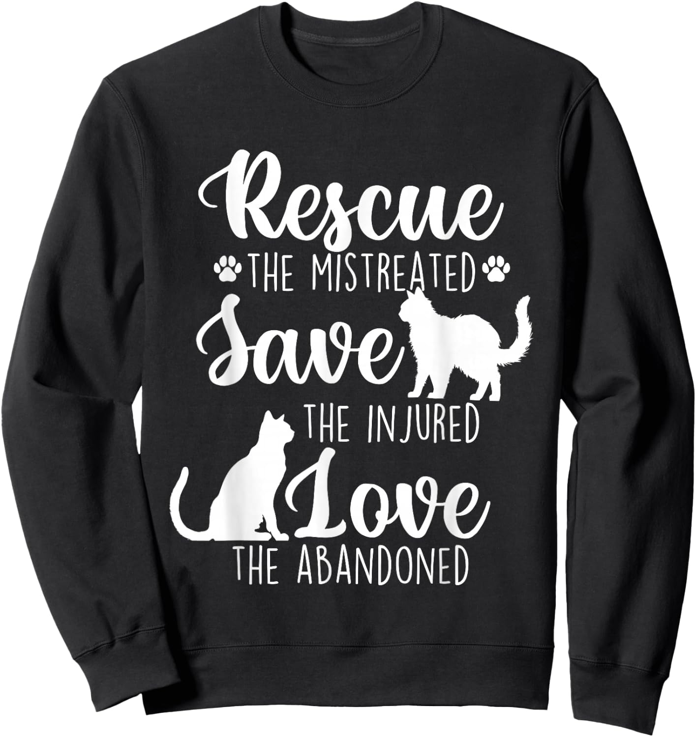Rescue The Mistreated - Cat Lover Kitty Owner Kitten Sweatshirt - Sweatshirt | Black