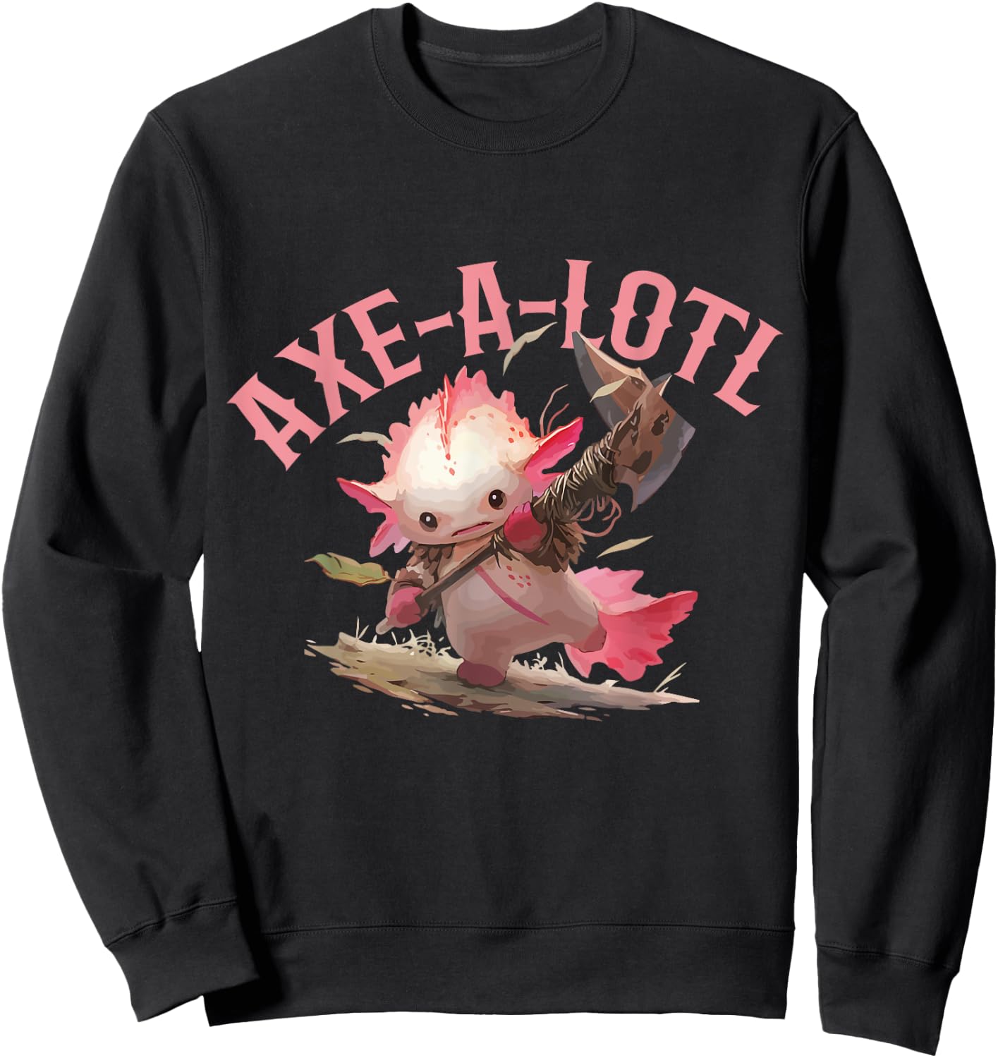 Axolotl Axt-A-Lotl Funny Viking Axe Throwing Lumberjack Sweatshirt - Sweatshirt | Black