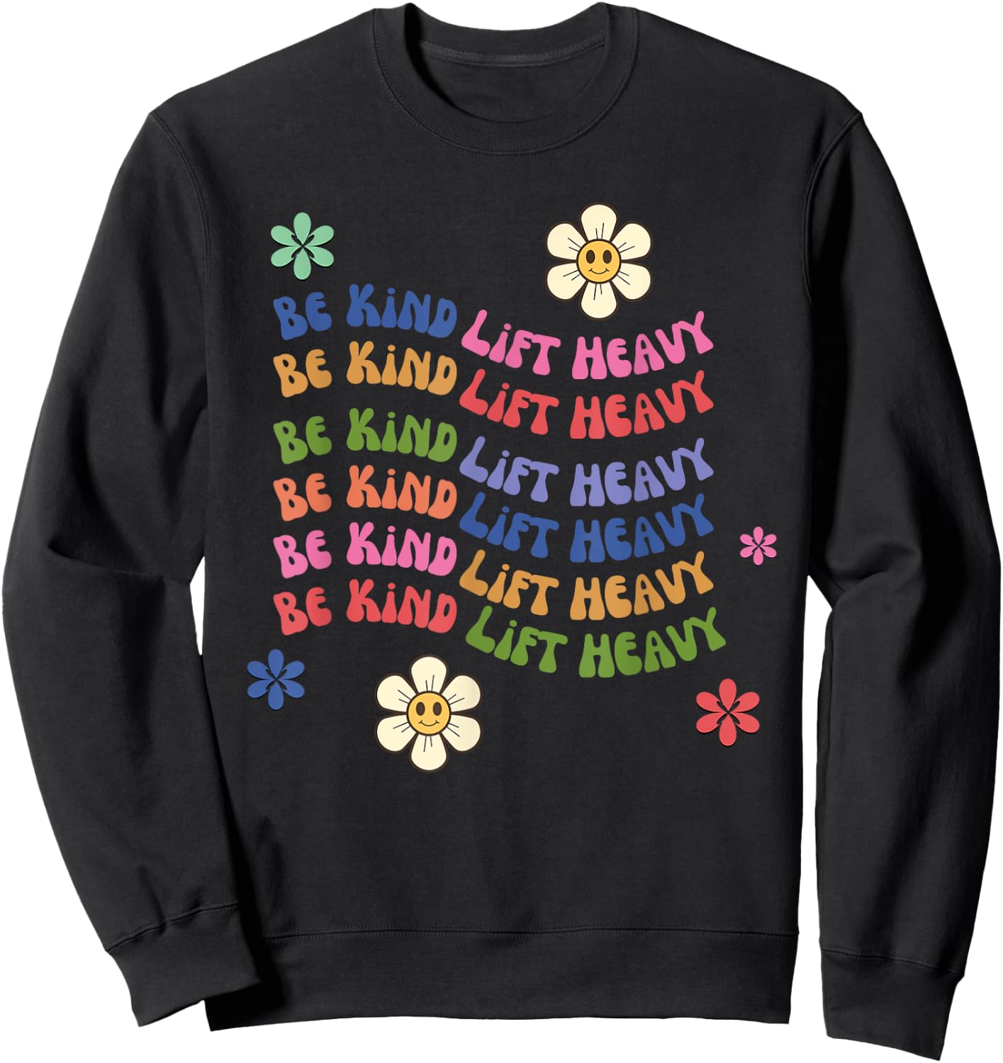 Groovy Be kind lift heavy Weightlifter cute gym workout Sweatshirt - Sweatshirt | Black