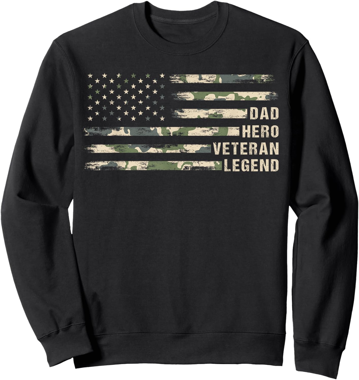 Dad Hero Veteran Legend Camouflage, Veteran Dad Father's Day Sweatshirt - Sweatshirt | Black