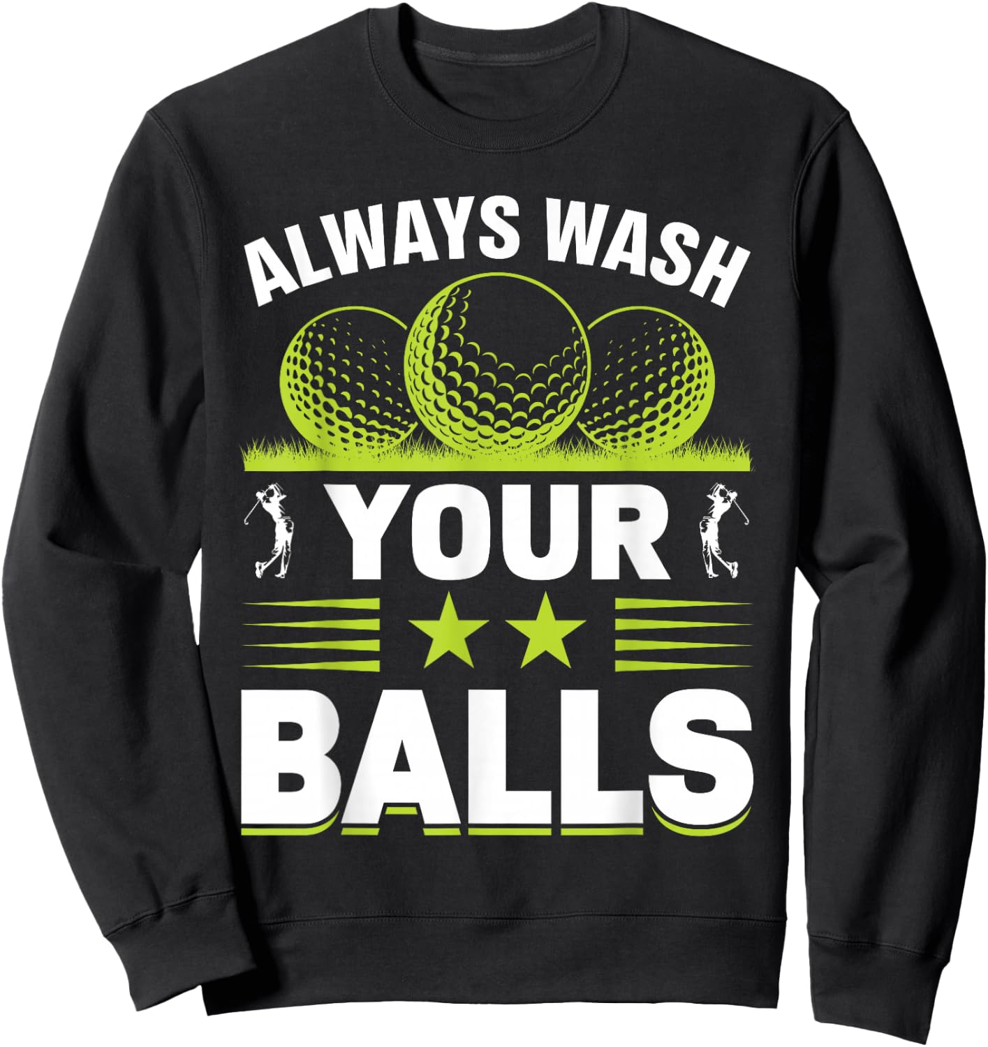 Always Wash Your Balls Sweatshirt - Sweatshirt | Black
