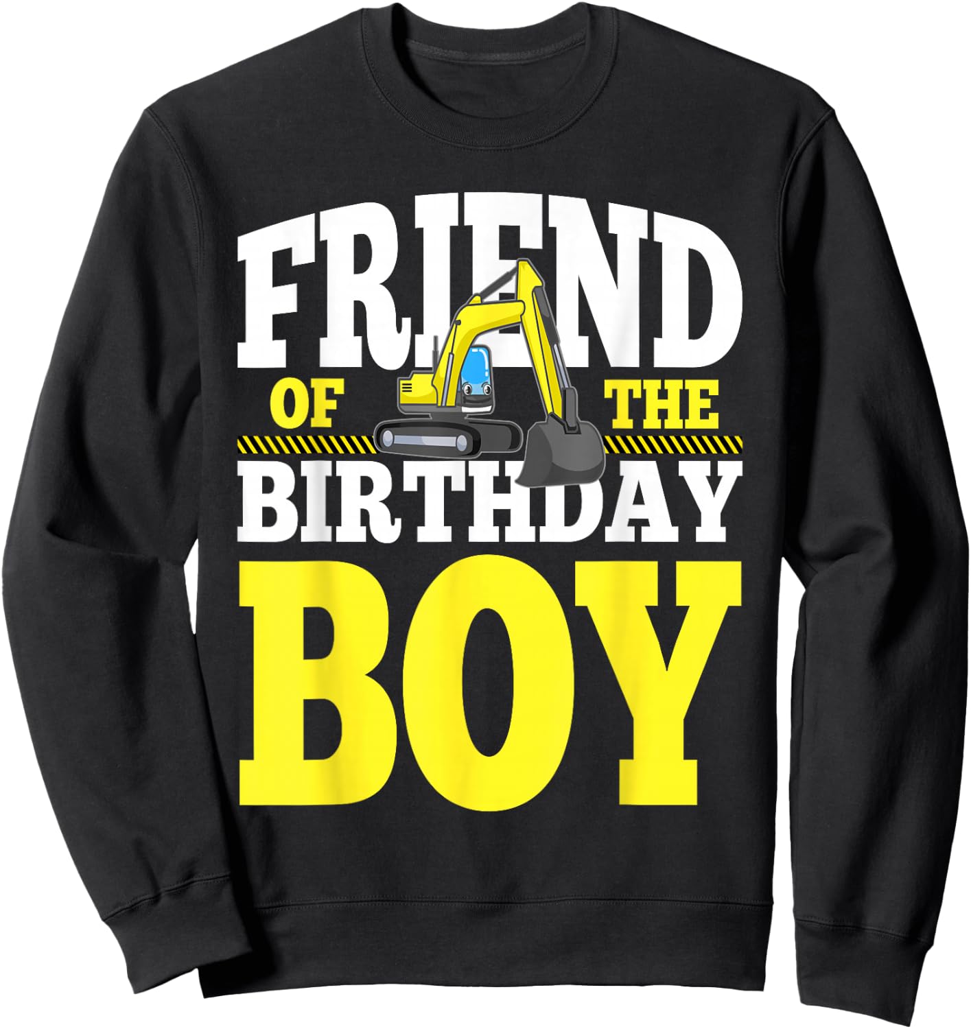Friend Of The Birthday Boy Construction Family Matching Sweatshirt - Sweatshirt | Black