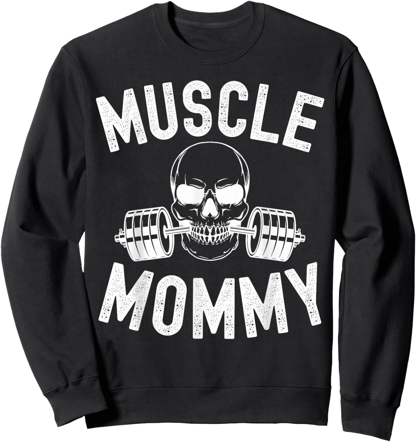Muscle Mommy Weightlifter mom cool skull gym mother workout Sweatshirt - Sweatshirt | Black