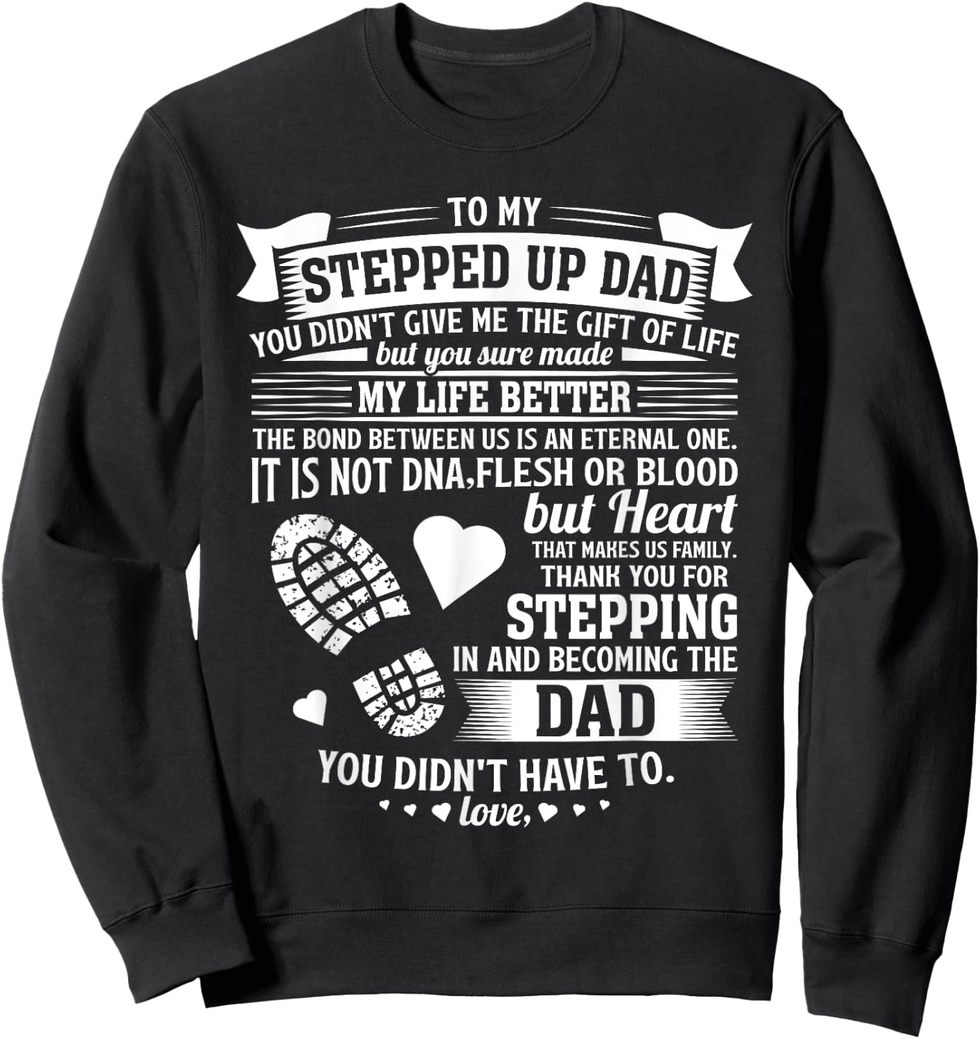 To my stepped up dad thanks for stepping in stepdad birthday Sweatshirt - Sweatshirt | Black