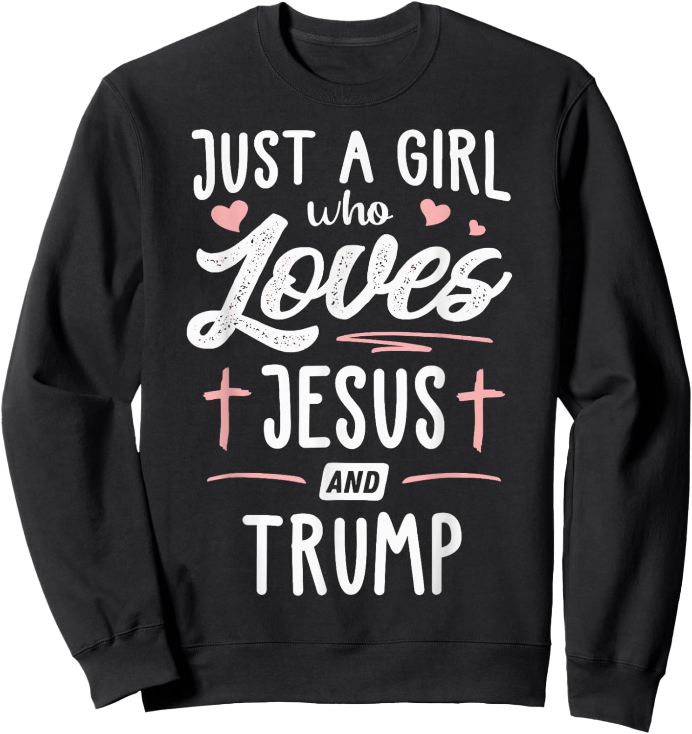 Just A Girl Who Loves Jesus And Trump Christmas 2024 Sweatshirt - Sweatshirt | Black