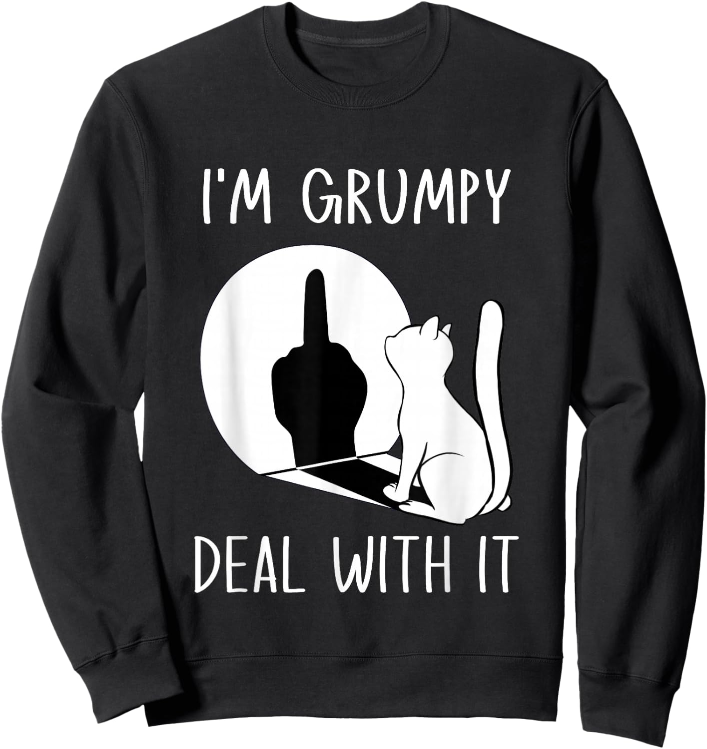 Funny Cat Shadow I'm Grumpy Deal With It Sweatshirt - Sweatshirt | Black