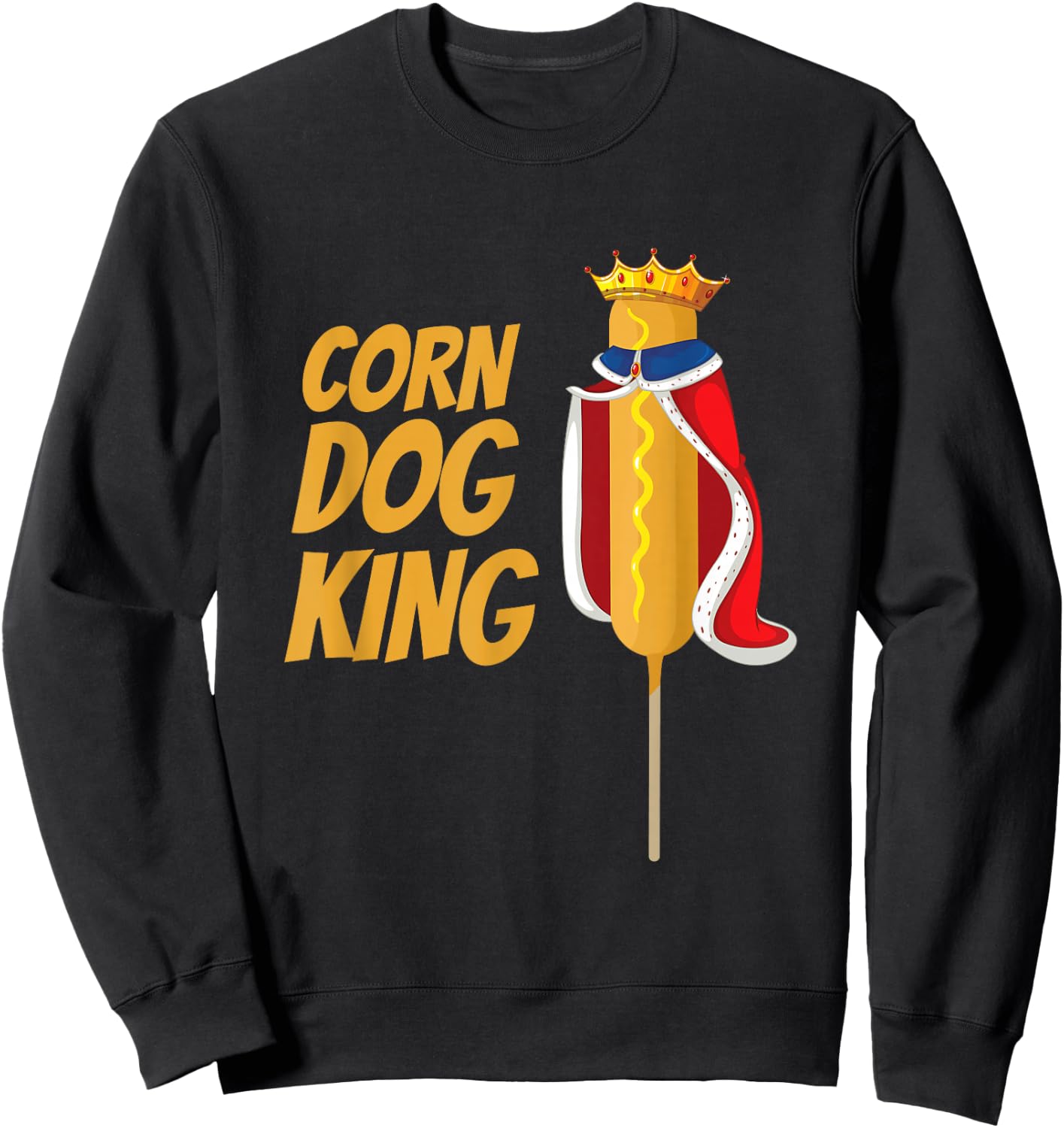 Corn dog king corn dogs costume corndog Men Women Sweatshirt - Sweatshirt | Black