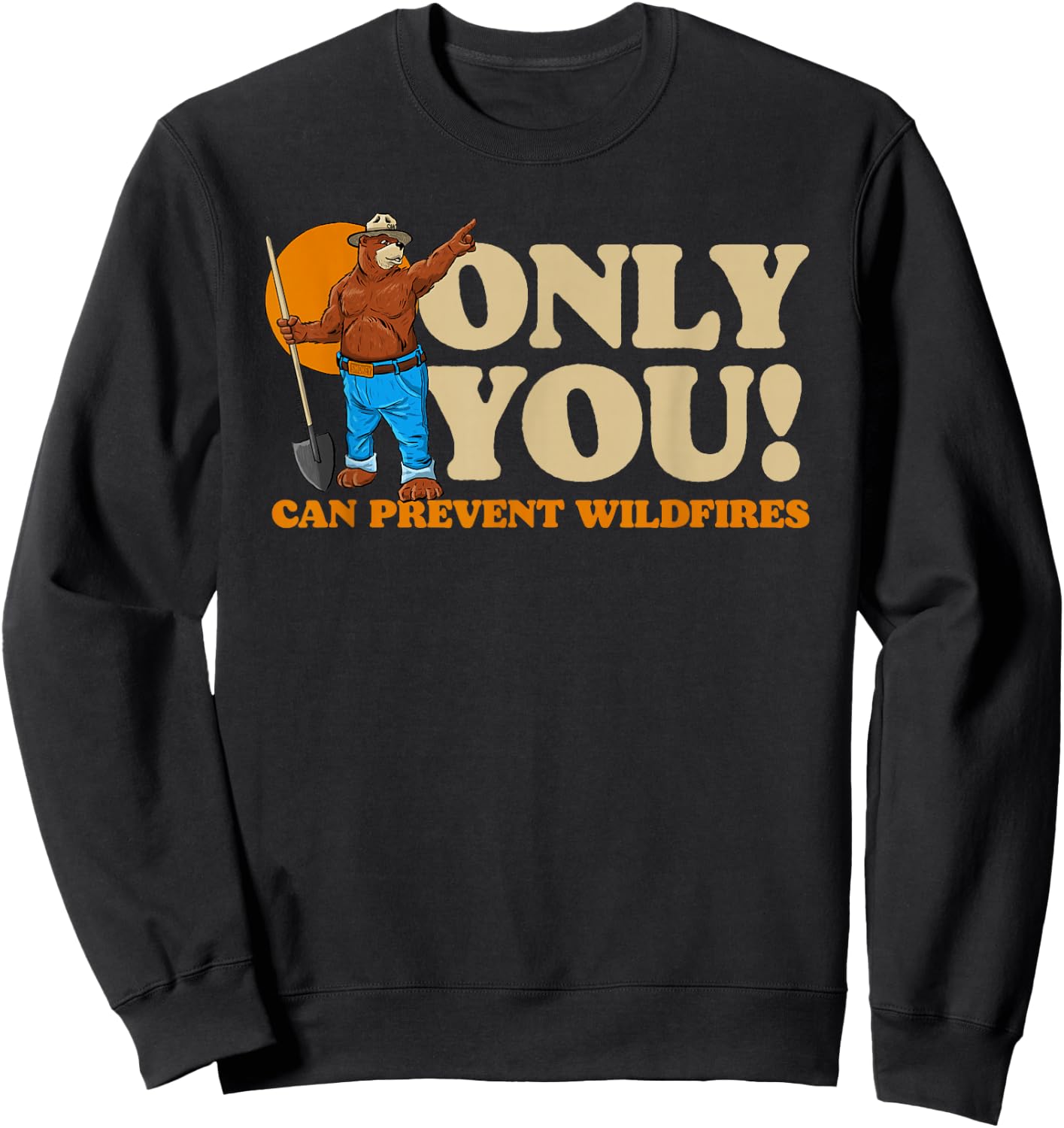 Only You Can Prevent Wildfires New Smokey Bear Sweatshirt - Sweatshirt | Black