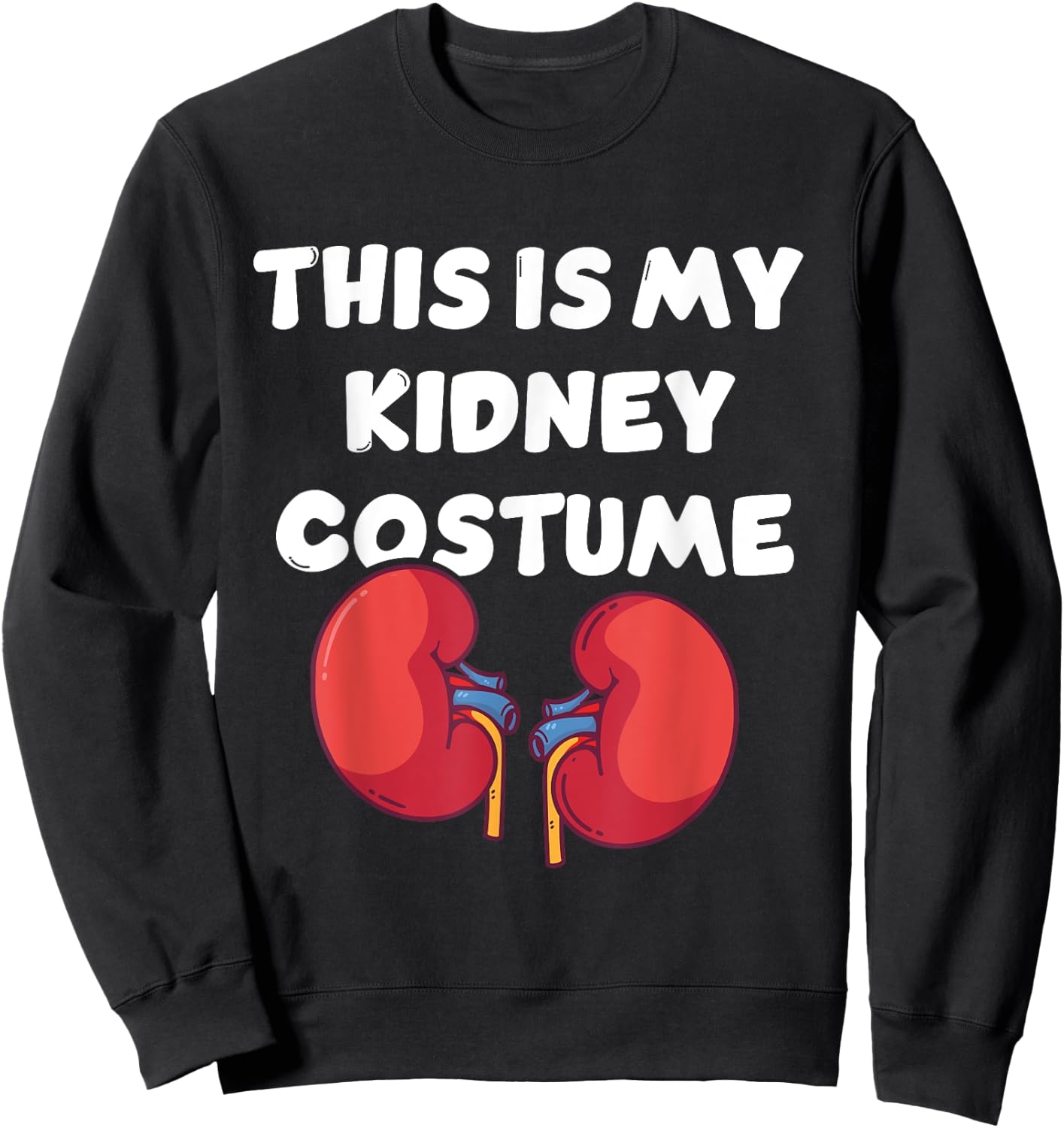 This Is My Kidney Costume Disease Patients Nephrology Nurse Sweatshirt - Sweatshirt | Black