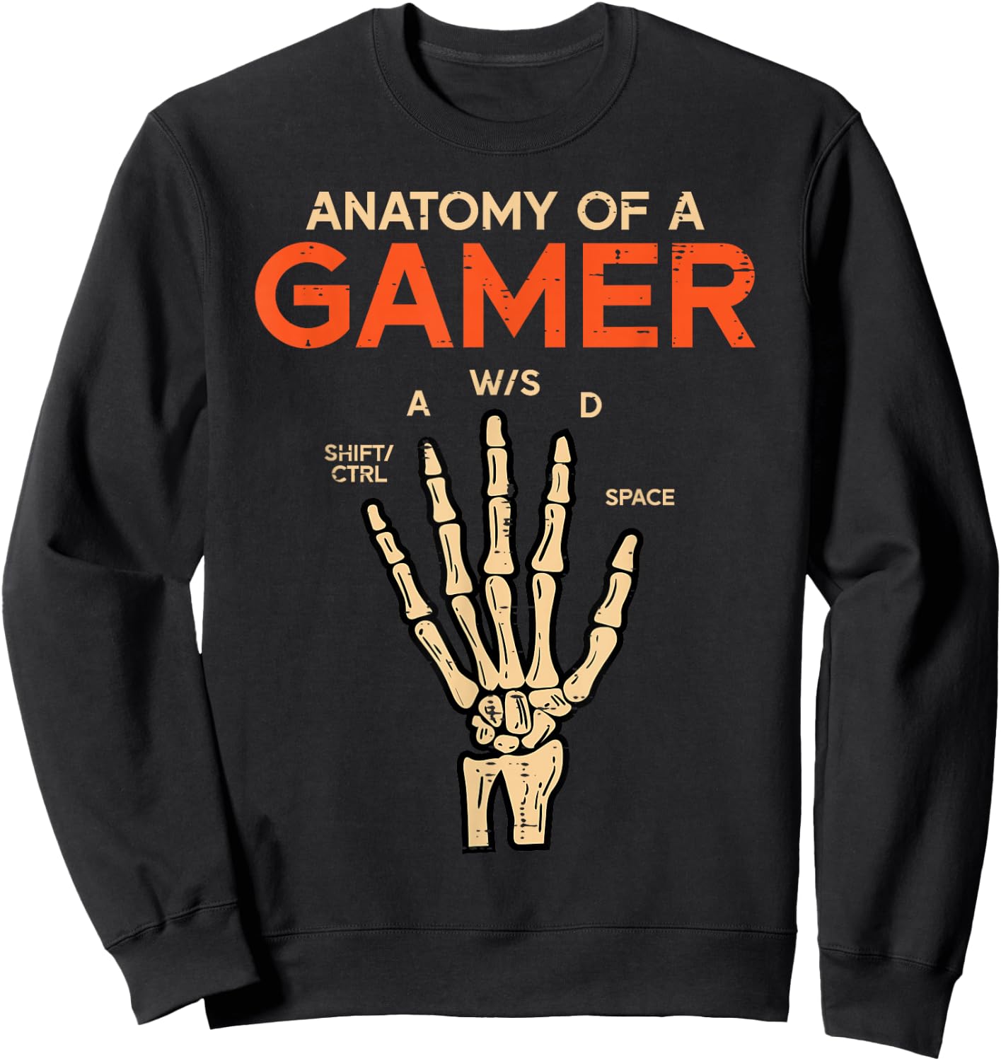 Anatomy of A Gamer Skeleton Hand Funny Men Boys Kids Teens Sweatshirt - Sweatshirt | Black