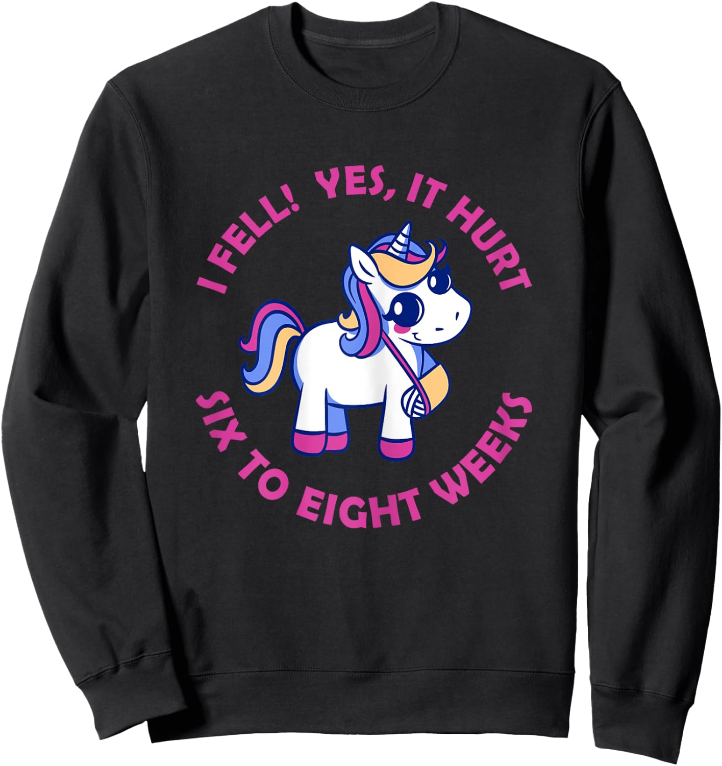 Unicorn Broken Arm I Fell Yes It Hurt for Girls Sweatshirt - Sweatshirt | Black