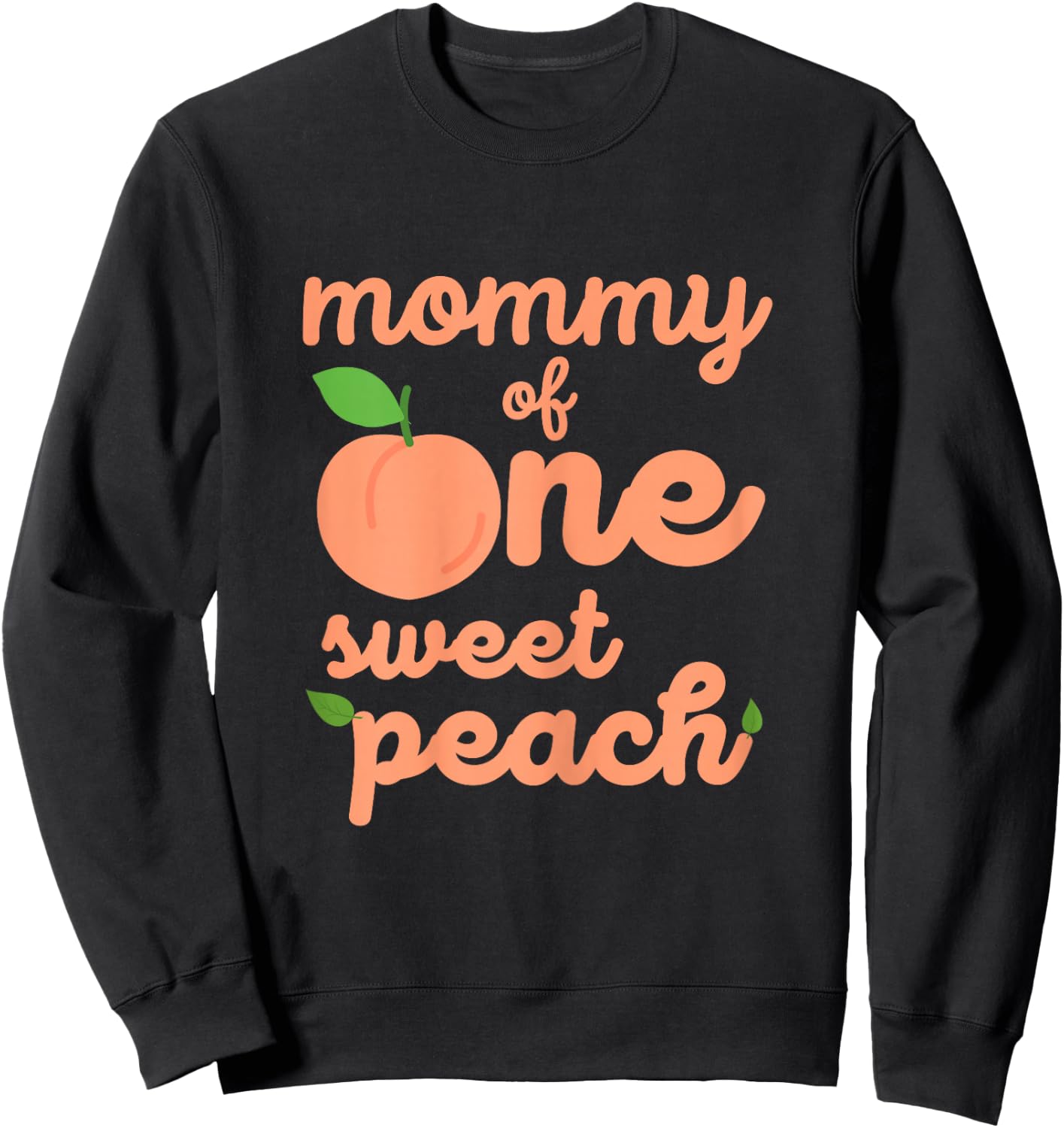 Mommy First Birthday One Sweet Peach Bday Family Matching Sweatshirt - Sweatshirt | Black