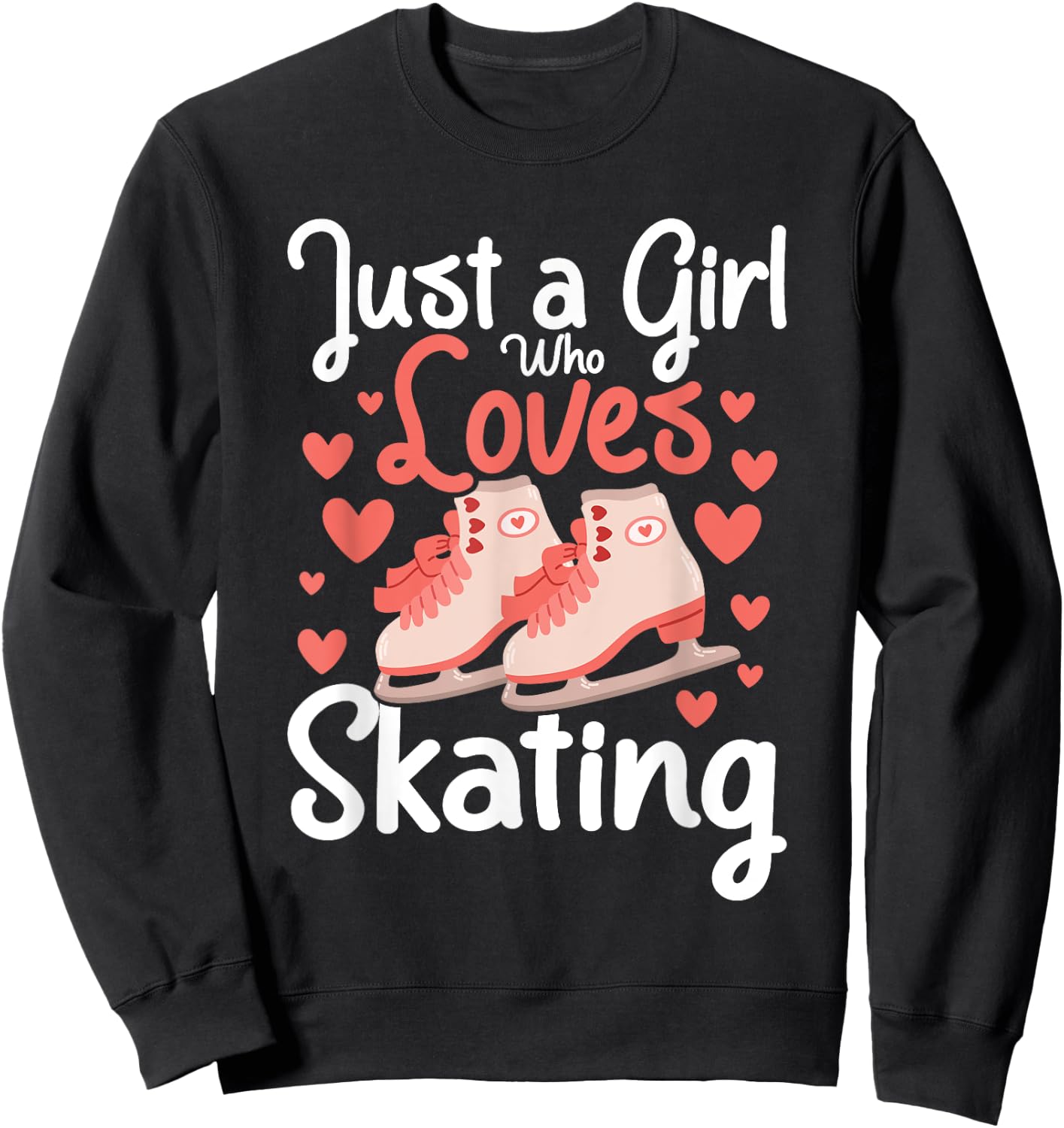 Just A Girl Who Loves Ice Skating - Figure Ice Skater Winter Sweatshirt - Sweatshirt | Black