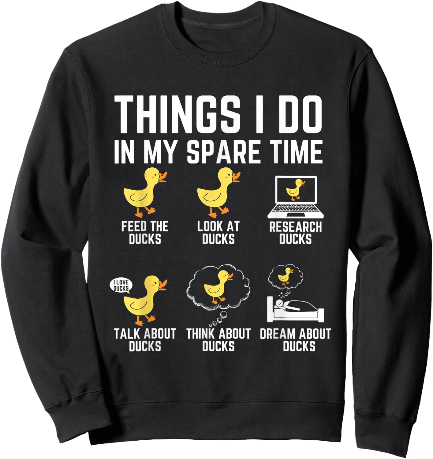Things I Do In My Spare Time Ducks Lover Animal Birds Duck Sweatshirt - Sweatshirt | Black