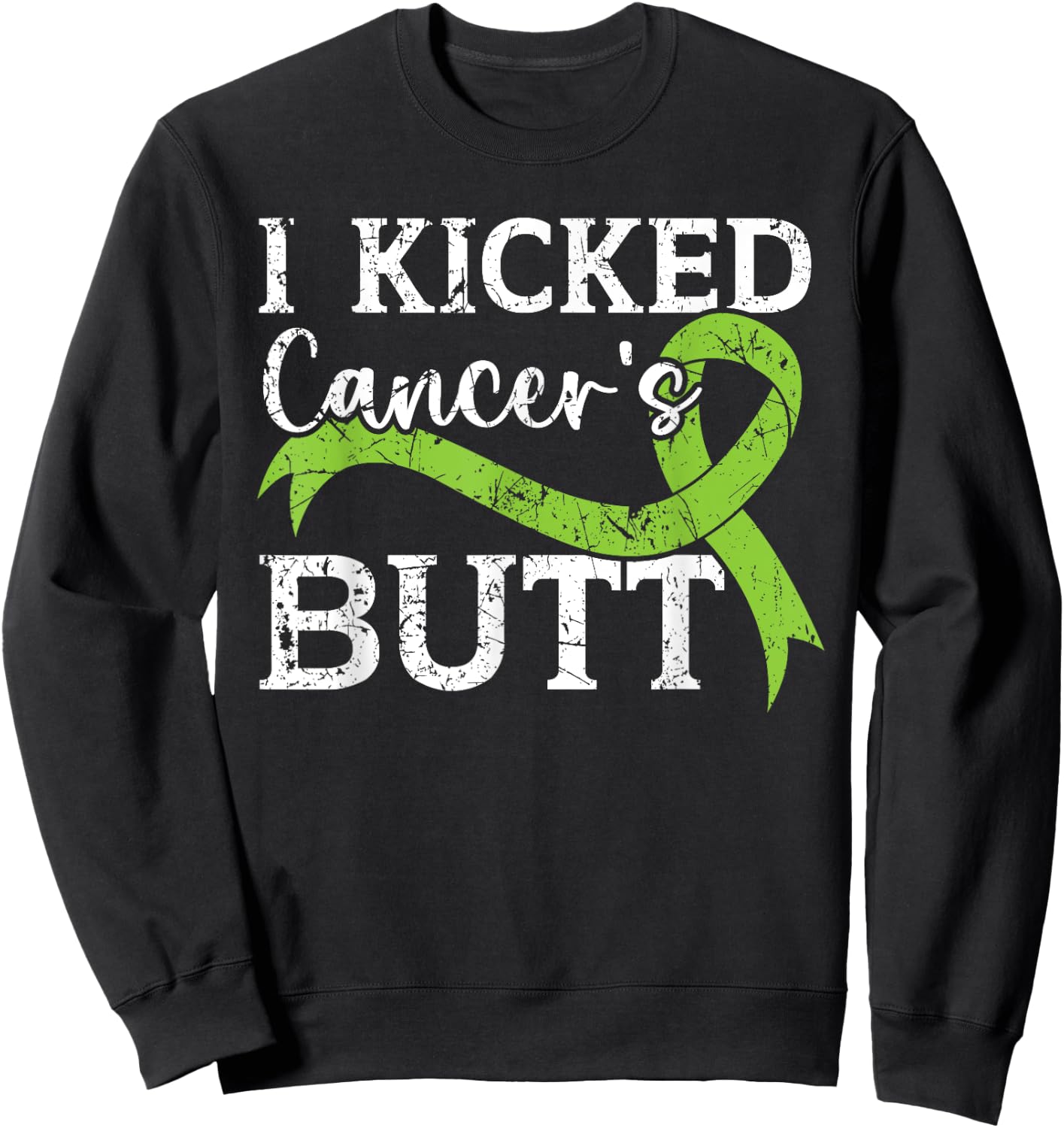 I Kicked Cancer's Butt Non-Hodgkin Lymphoma Awareness Sweatshirt - Sweatshirt | Black