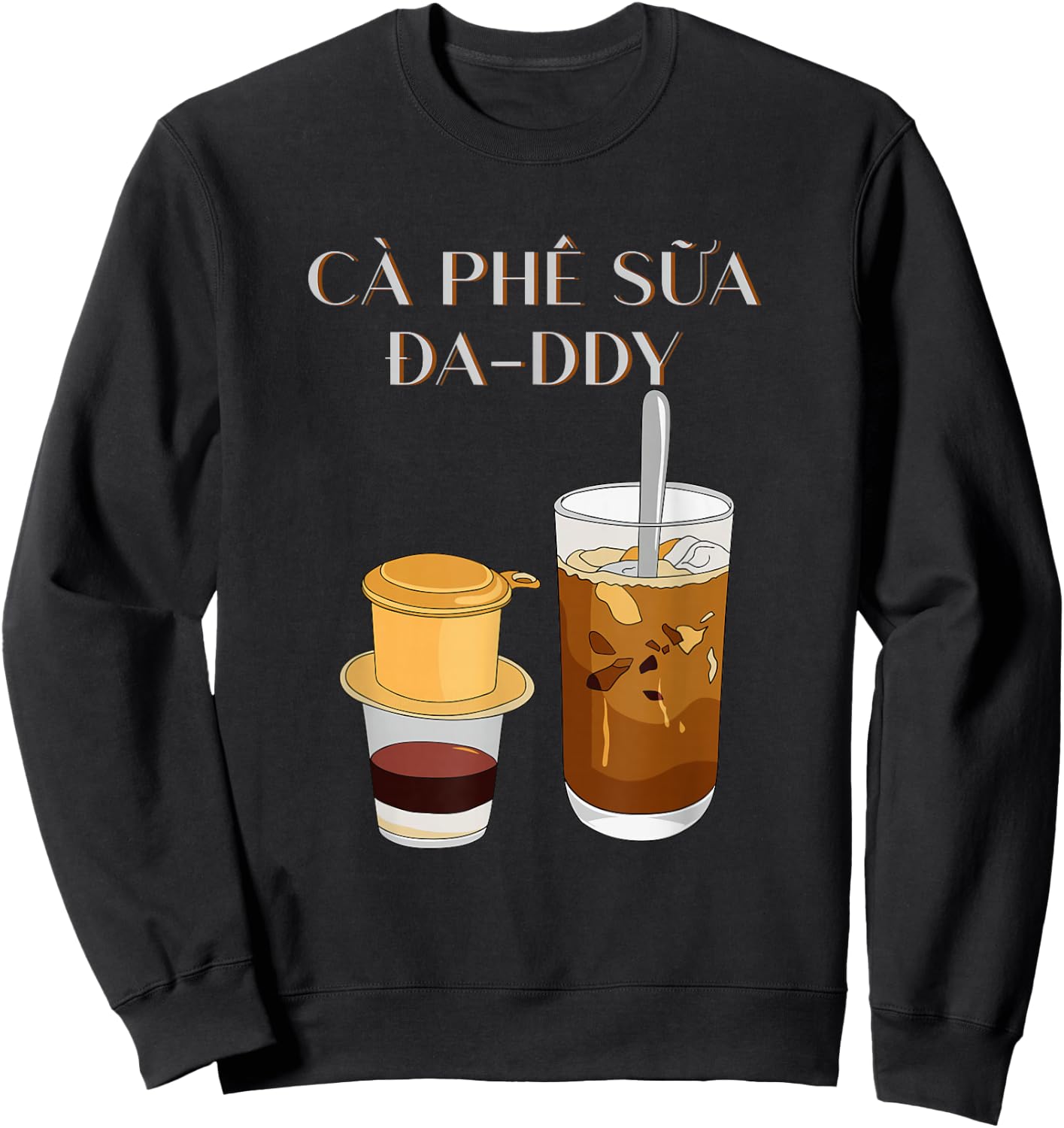 Vietnamese Coffee | Cafe Sua Da Top Cafe Sua Daddy Top Sweatshirt - Sweatshirt | Black