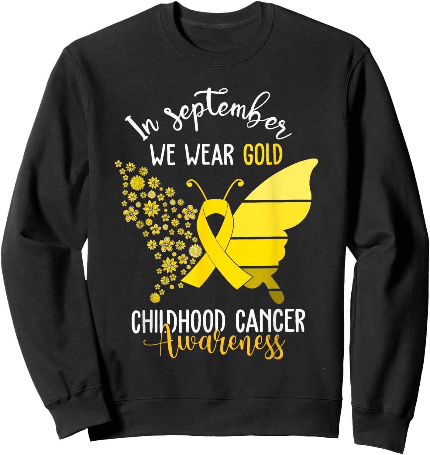 Childhood Cancer Awareness Shirts In September We Wear Gold Sweatshirt - Sweatshirt | Black