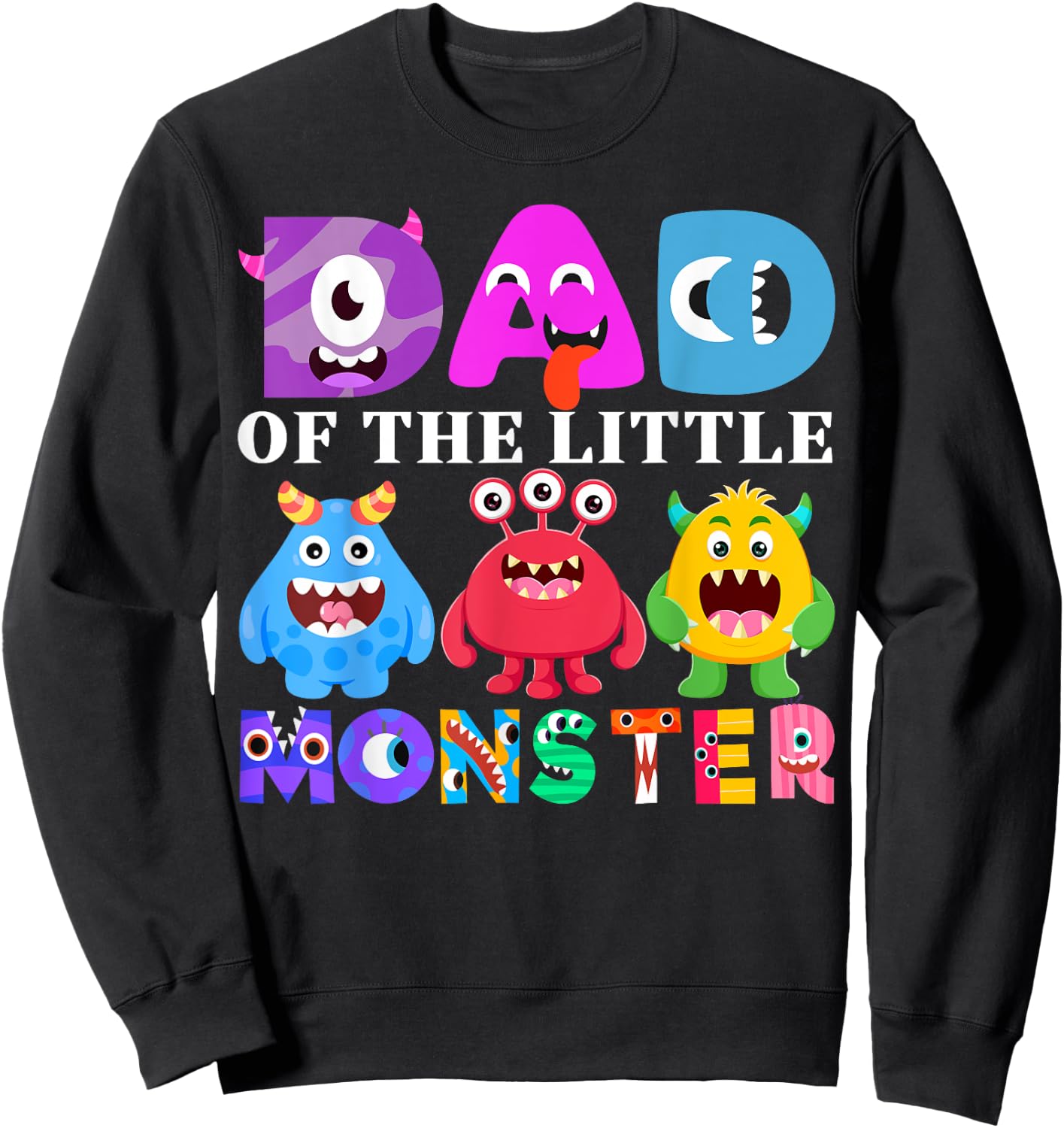 Dad Little Monster Kids 1st Birthday Party Family Monster Sweatshirt - Sweatshirt | Black