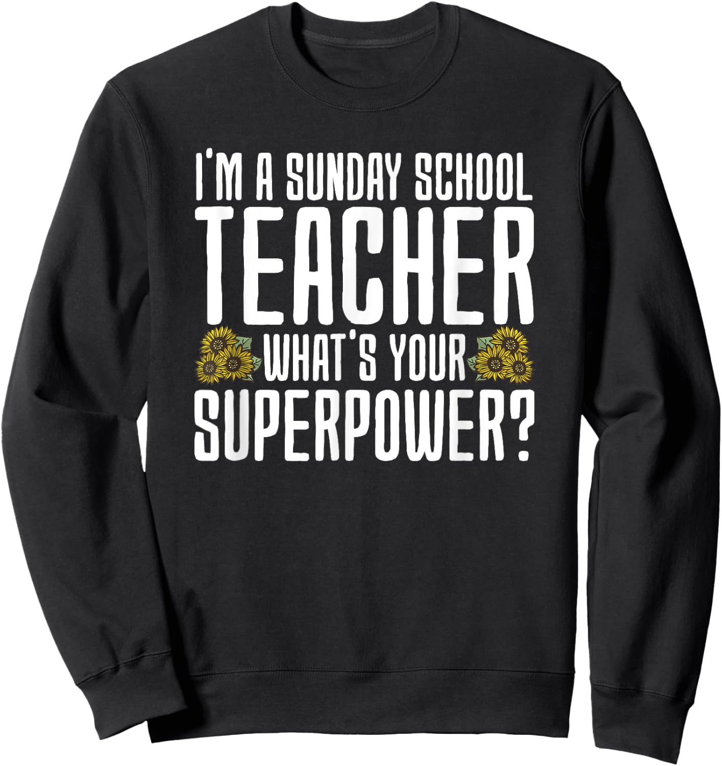 Funny Sunday School Teacher Men Women Sweatshirt - Sweatshirt | Black