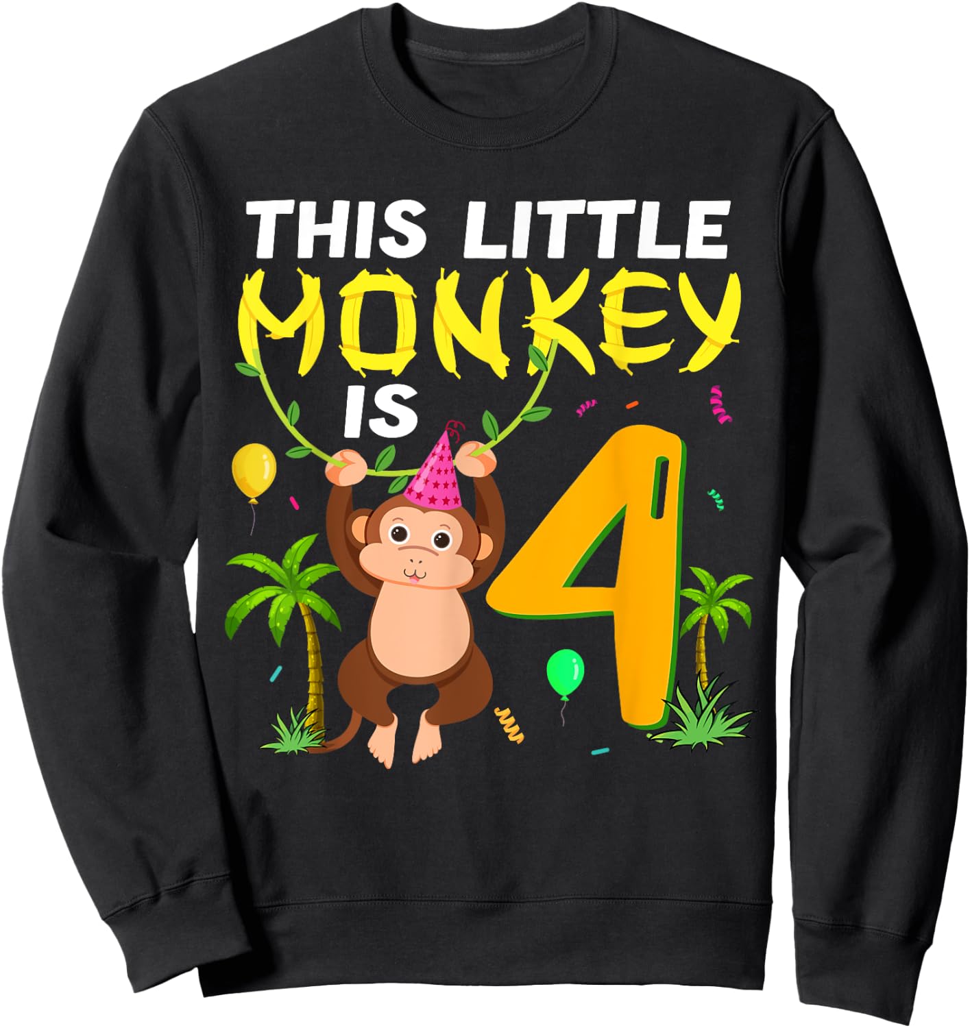 This Little Monkey Is 4 Jungle Safari Animal 4th Birthday Sweatshirt - Sweatshirt | Black