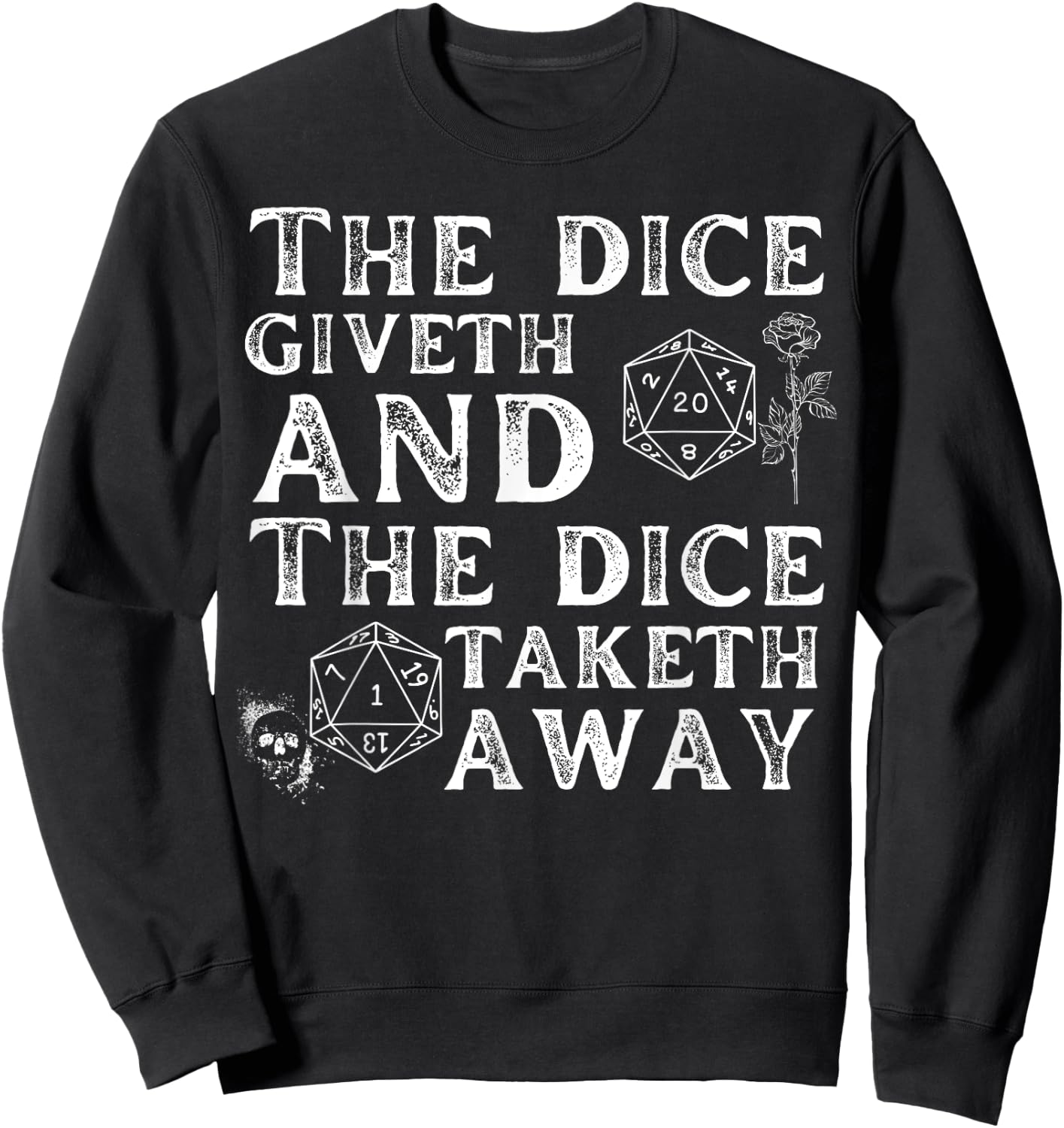 The dice giveth and the dice taketh away Sweatshirt - Sweatshirt | Black