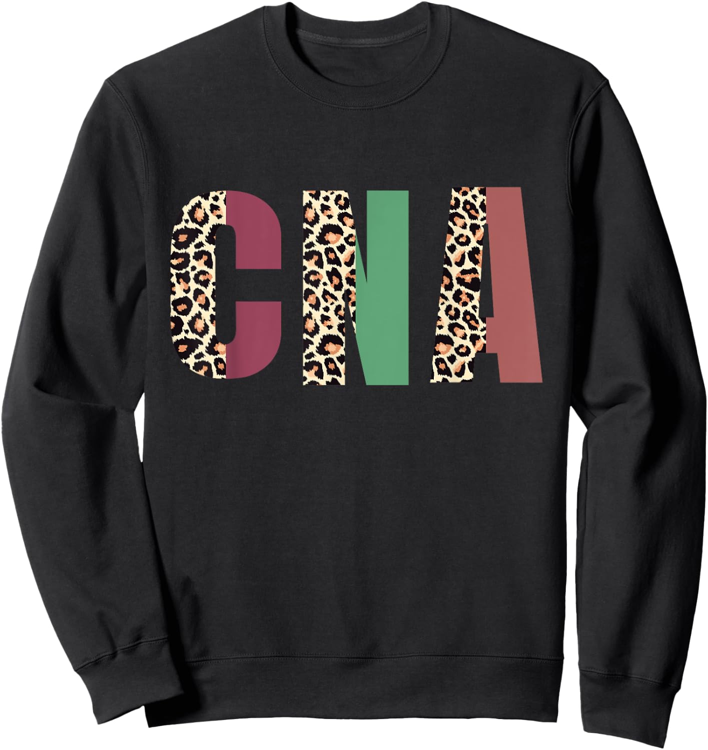 Funny Leopard Nursing Cna, Certified Nursing Assistant Sweatshirt - Sweatshirt | Black