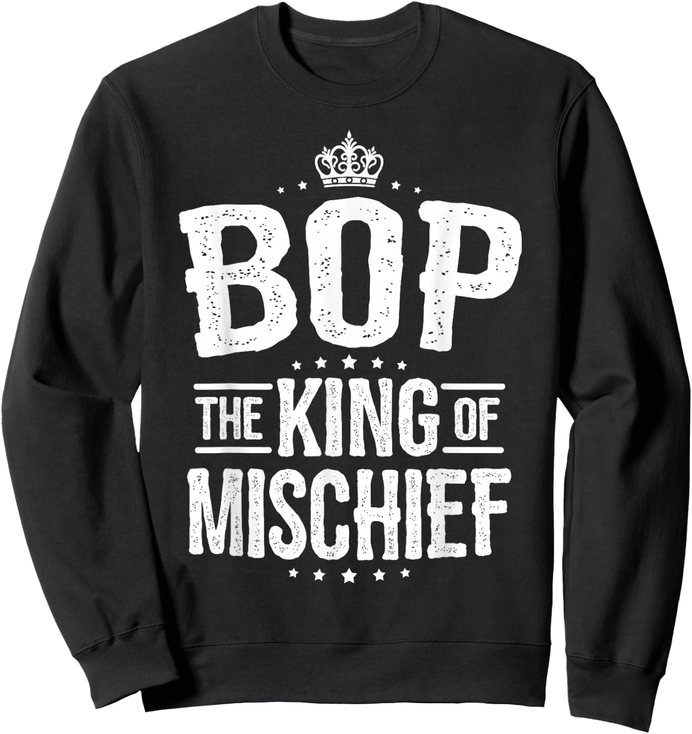 Bop Shirt from Grandchildren Bop King of Mischief Sweatshirt - Sweatshirt | Black
