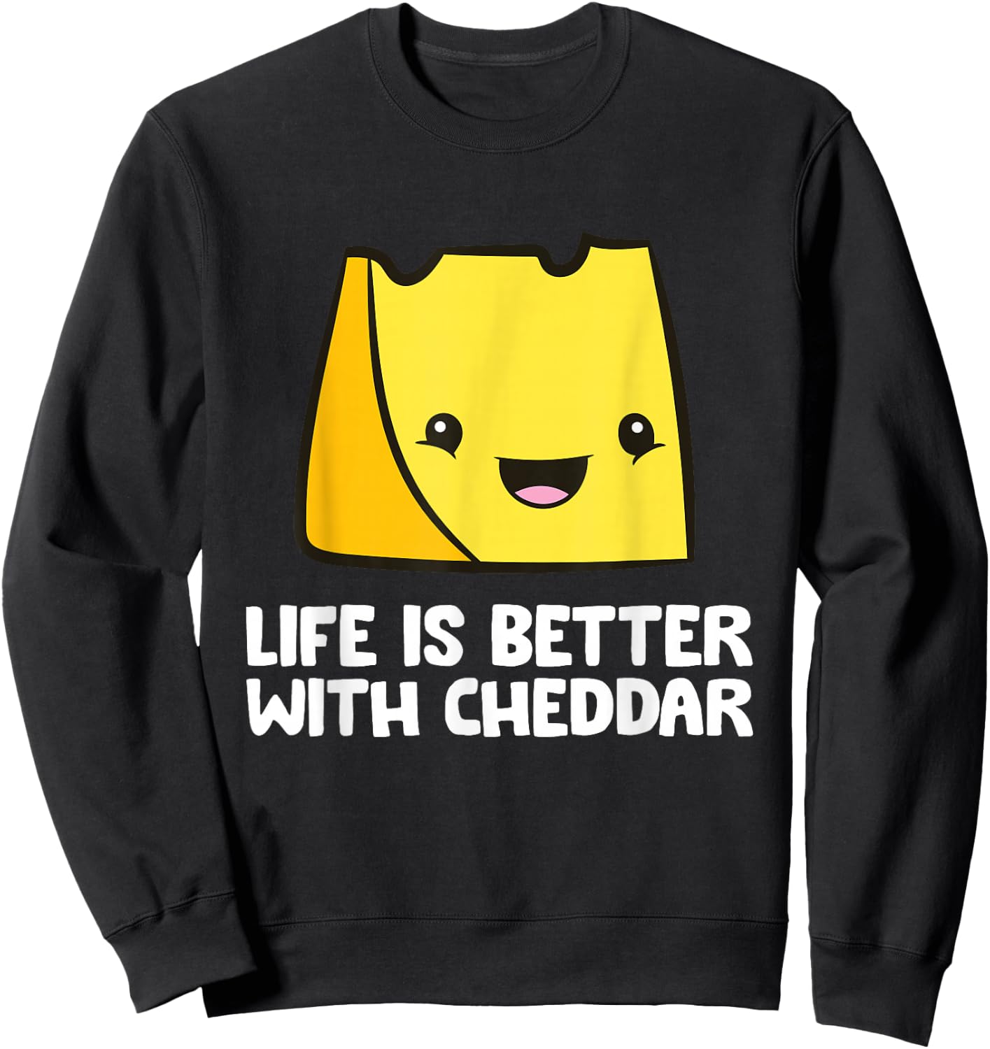 Life Is Better With Cheddar Sweatshirt - Sweatshirt | Black