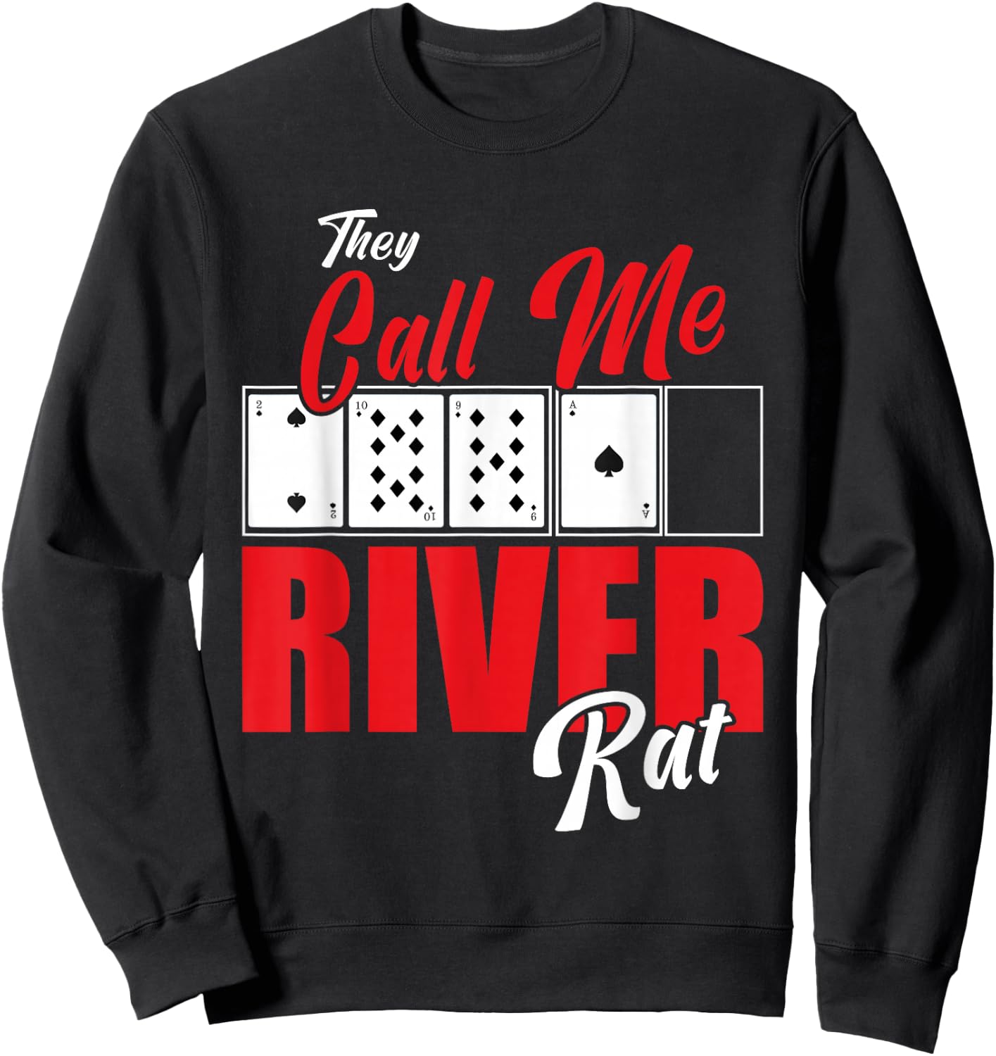 River Rat Poker Game Funny Texas Holdem Casino Sweatshirt - Sweatshirt | Black