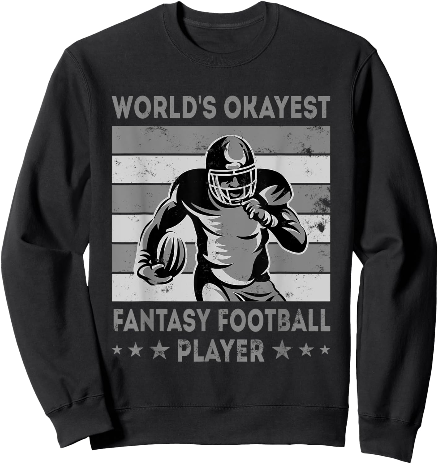 World's Okayest Fantasy Football Player - Draft Day Sweatshirt - Sweatshirt | Black