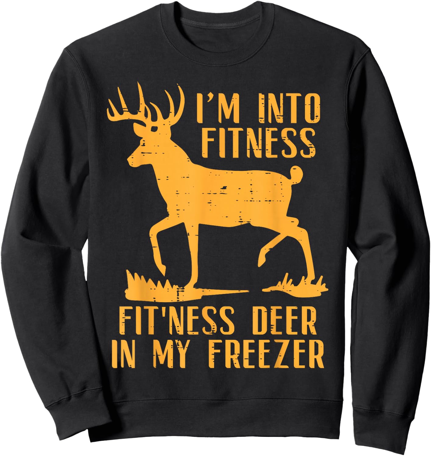 Into Fitness Fit Ness Deer Freezer Funny Hunting Men Women Sweatshirt - Sweatshirt | Black