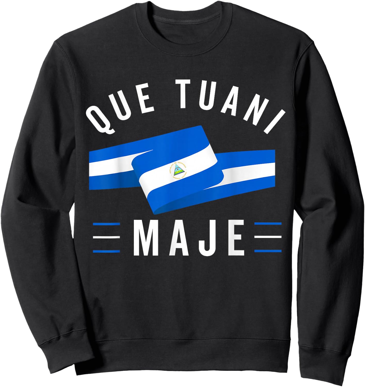 Nicaragua Flag Camiseta Nicaraguan Que Tuani Majer Slang Sweatshirt - Sweatshirt | Black