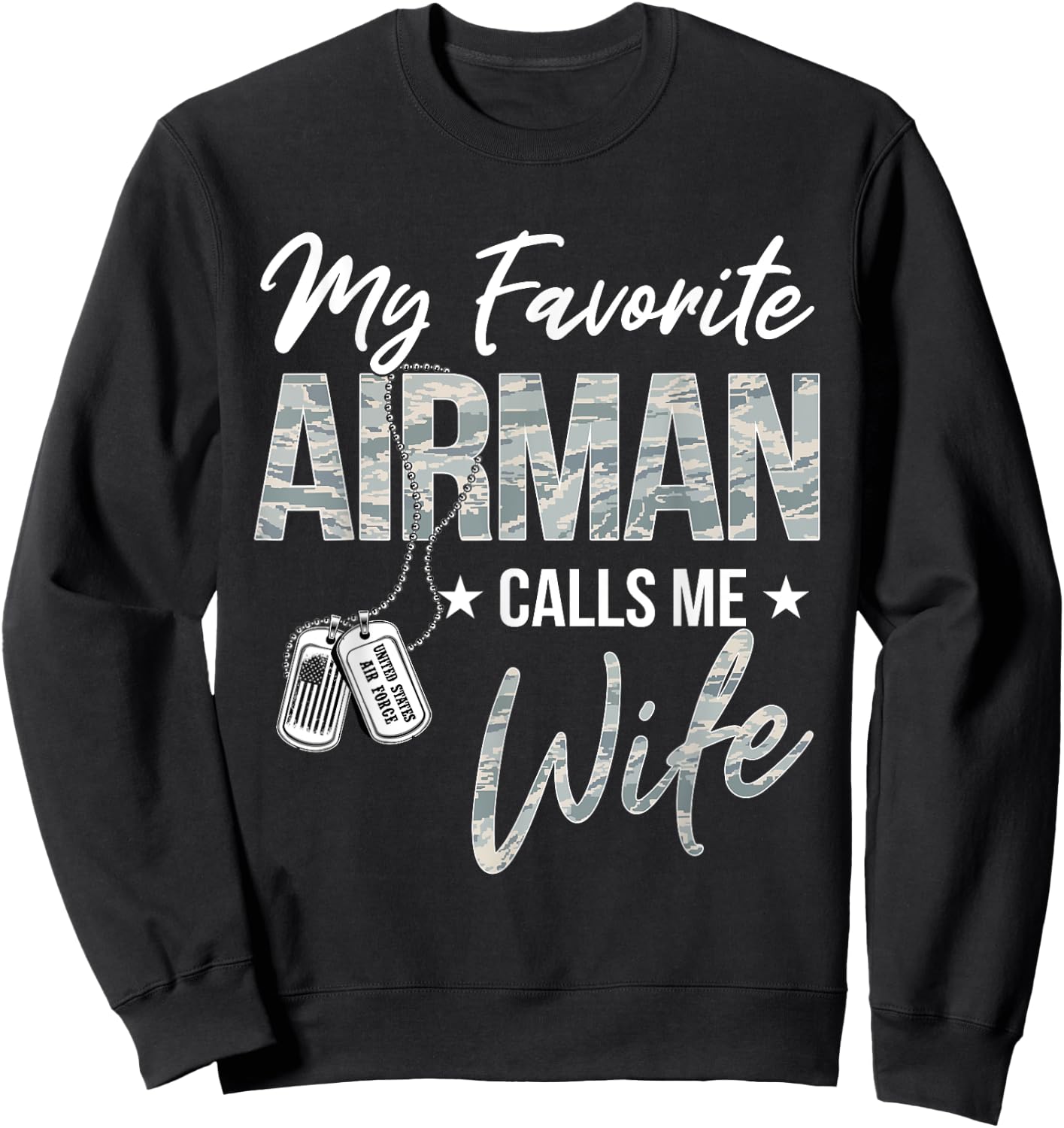 My Favorite Airman Calls Me Wife US Air Force Graduation Sweatshirt - Sweatshirt | Black