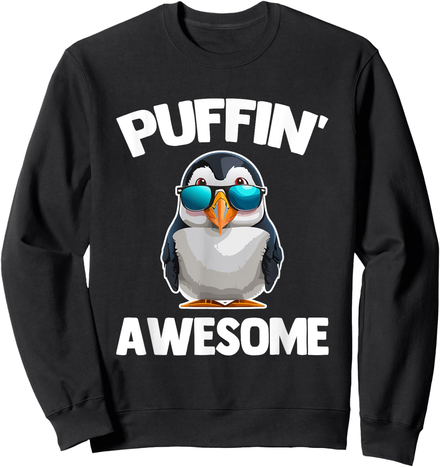 Puffin' Awesome - Funny Puffin Bird Sea Bird Cute Puffins Sweatshirt - Sweatshirt | Black