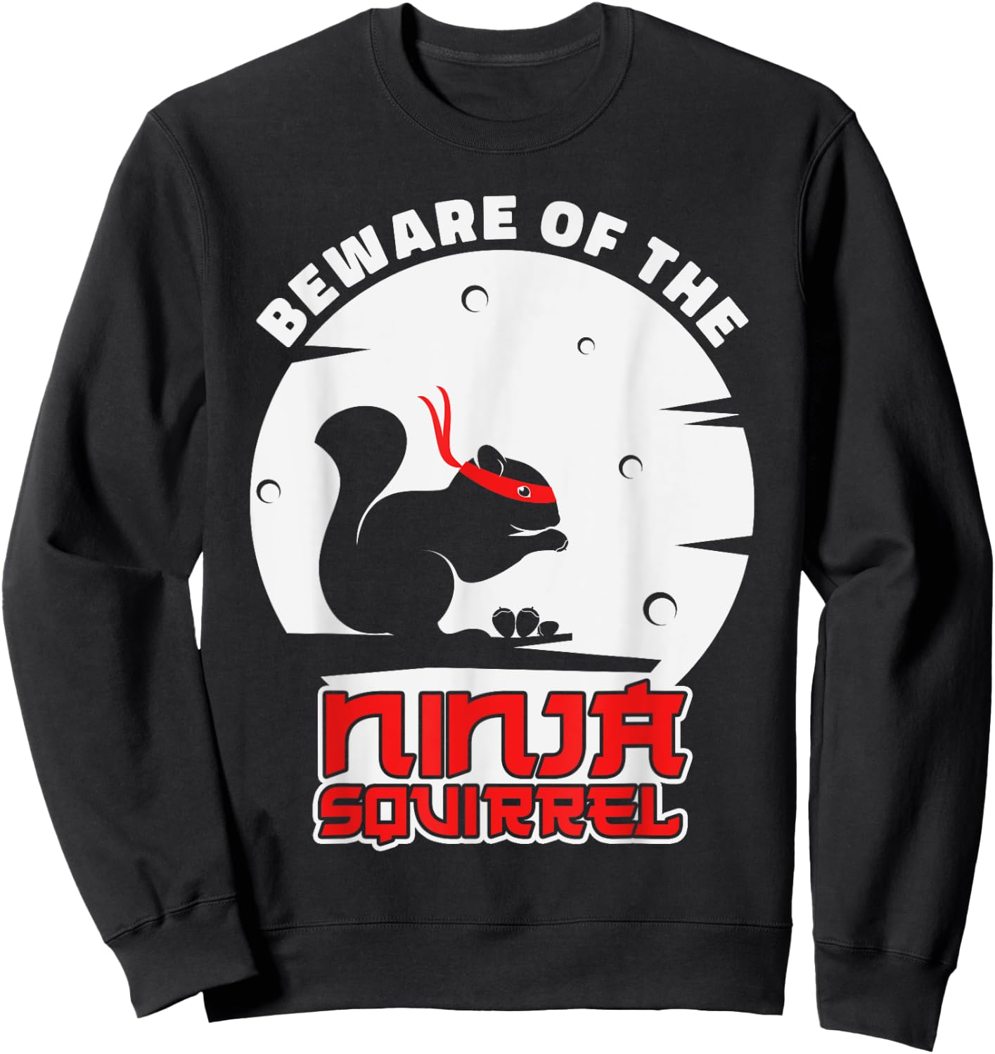 Beware Of The Ninja Squirrel Squirrel Sweatshirt - Sweatshirt | Black