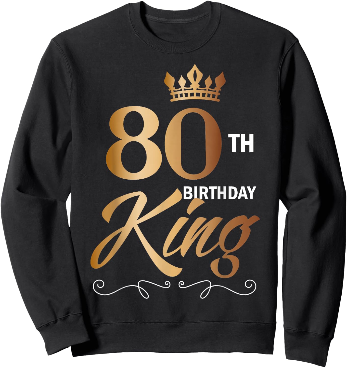 80 Year Old Birthday Husband 80th Birthday King Classic Sweatshirt - Sweatshirt | Black