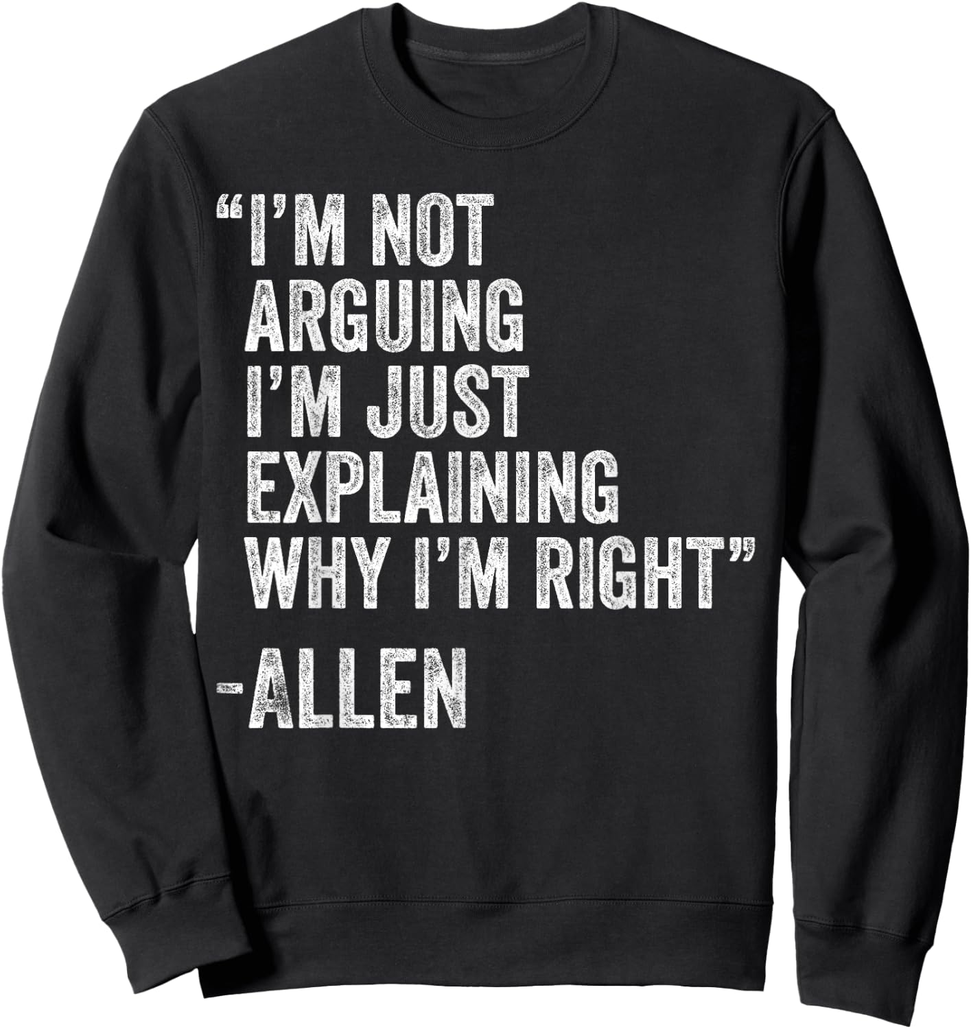Allen Quote Funny Birthday Custom Name Idea Engineer Sweatshirt - Sweatshirt | Black